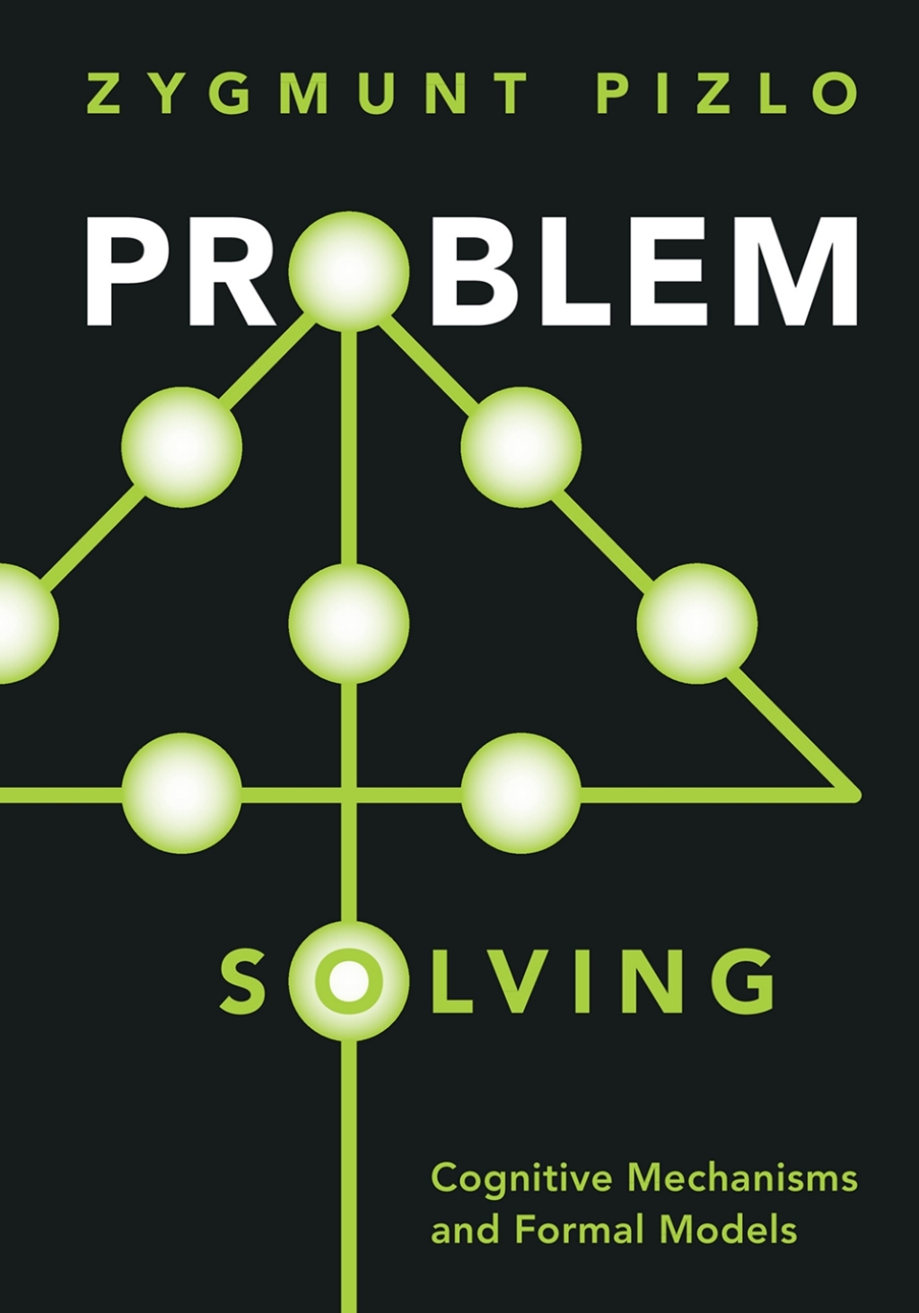 Problem Solving Cognitive Mechanisms and Formal Models 