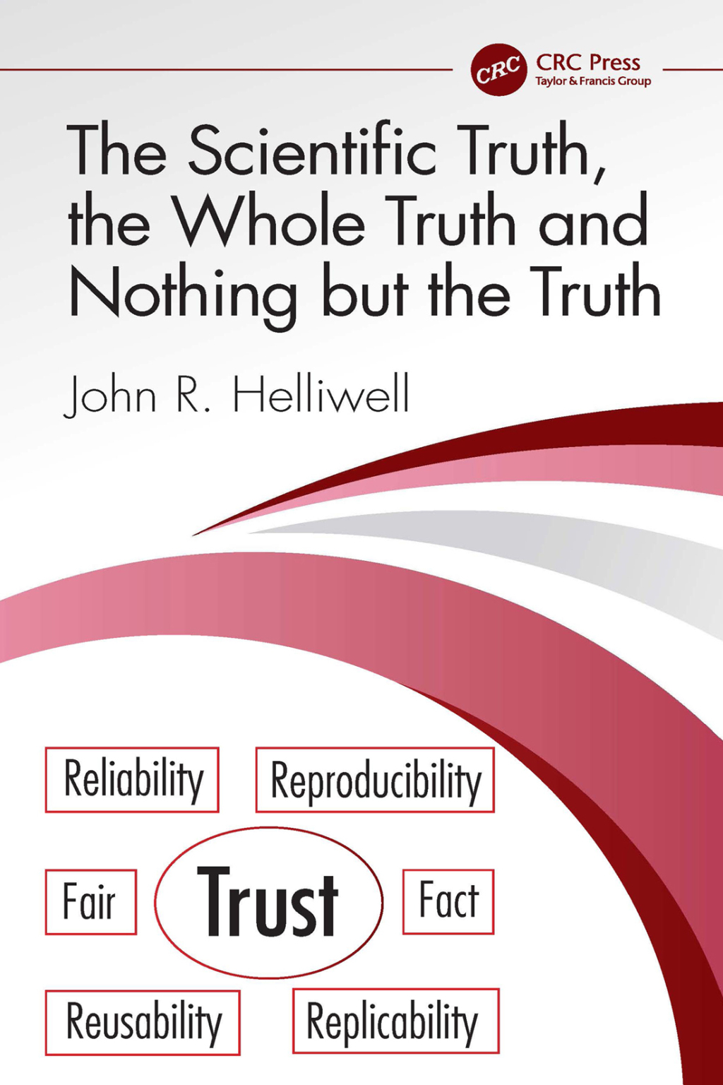 The Scientific Truth, the Whole Truth and Nothing but the Truth 1st Edition
