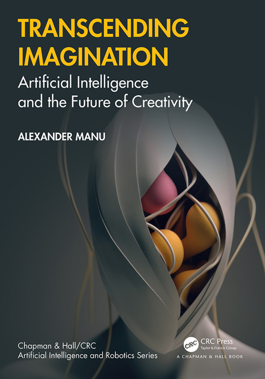 Transcending Imagination Artificial Intelligence and the Future of Creativity 1st Edition