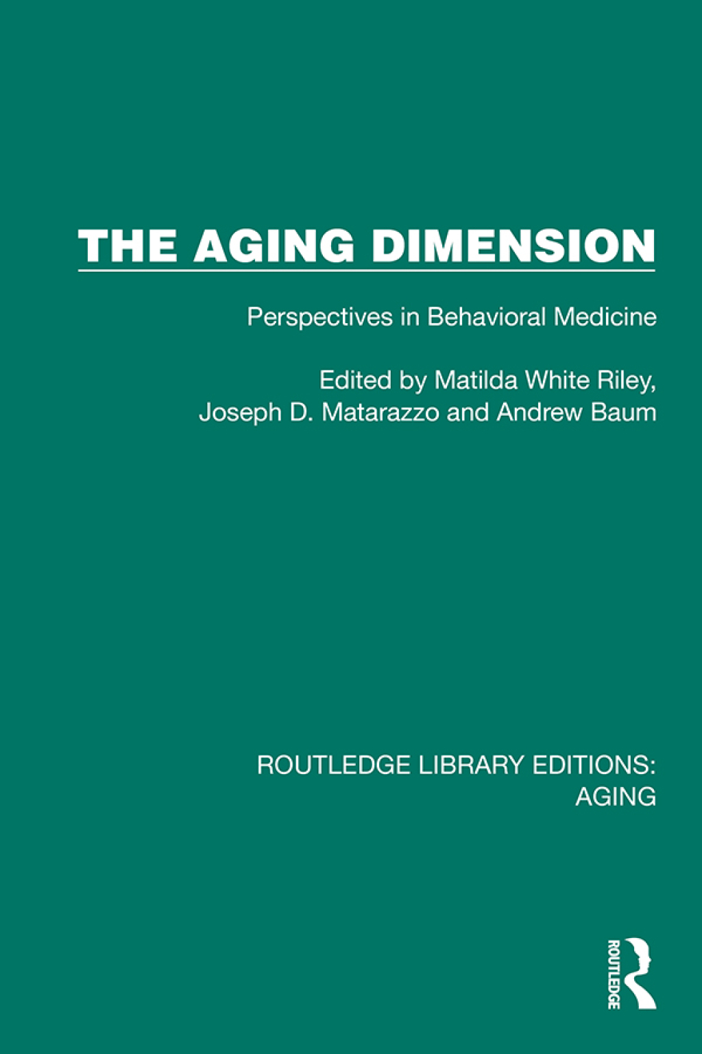 The Aging Dimension Perspectives in Behavioral Medicine 1st Edition