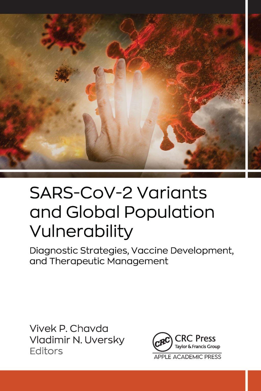 SARS-CoV-2 Variants and Global Population Vulnerability Diagnostic Strategies, Vaccine Development, and Therapeutic Management 1st Edition