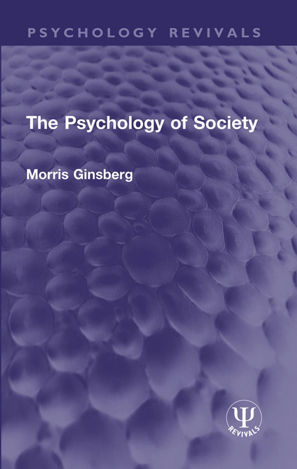 The Psychology of Society 1st Edition