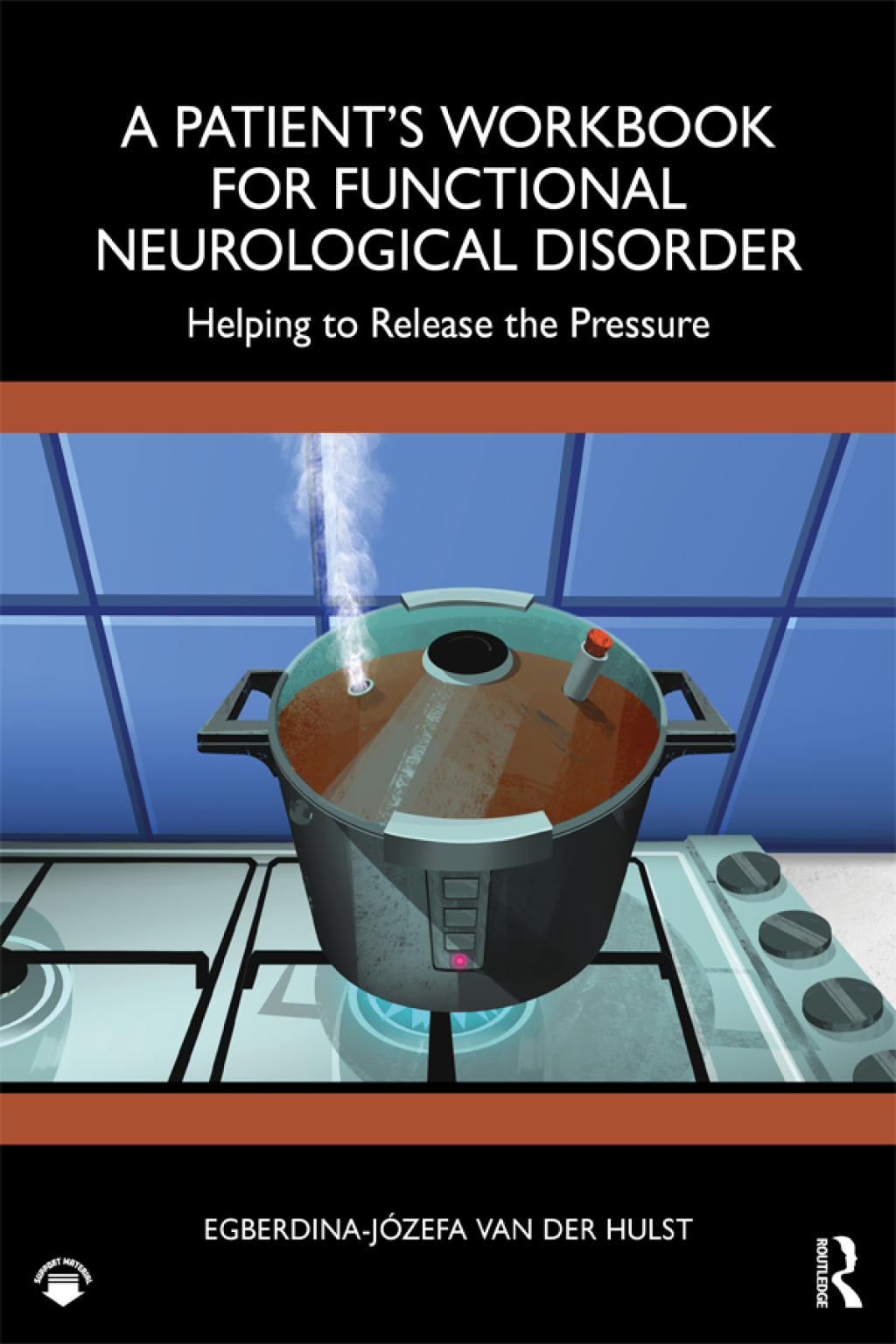 A Patient’s Workbook for Functional Neurological Disorder Helping To Release the Pressure 1st Edition