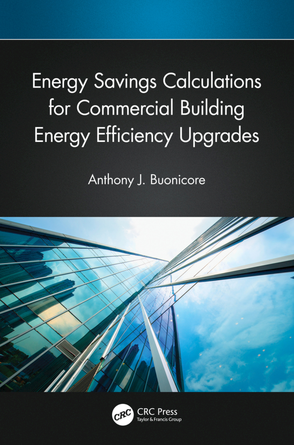 Energy Savings Calculations for Commercial Building Energy Efficiency Upgrades 1st Edition