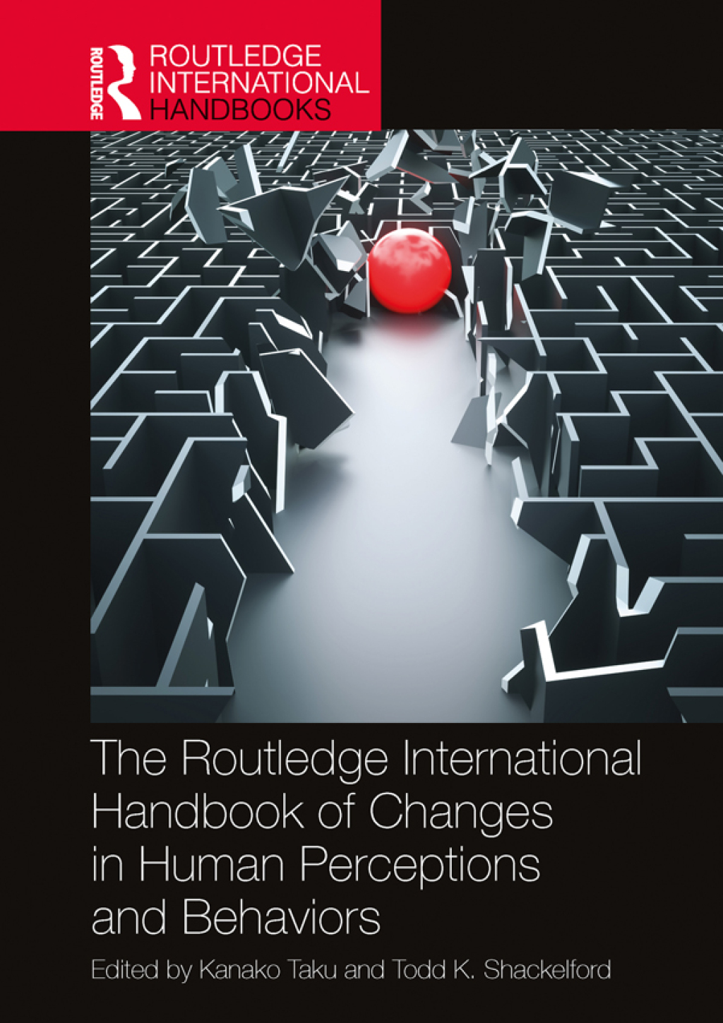 The Routledge International Handbook of Changes in Human Perceptions and Behaviors 1st Edition