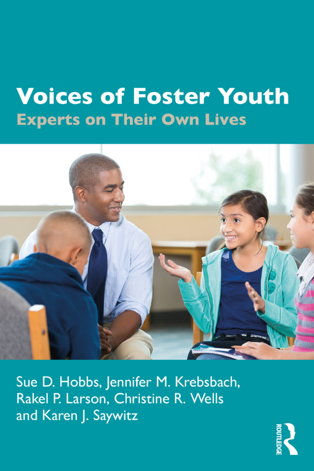 Voices of Foster Youth Experts on Their Own Lives 1st Edition