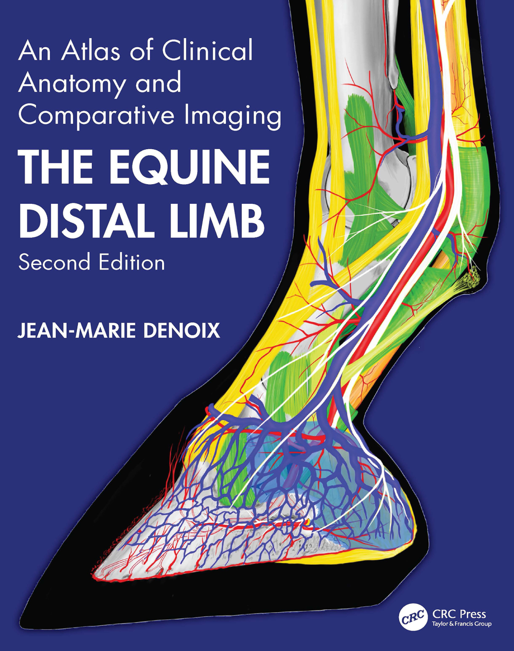 The Equine Distal Limb An Atlas of Clinical Anatomy and Comparative Imaging 2nd Edition