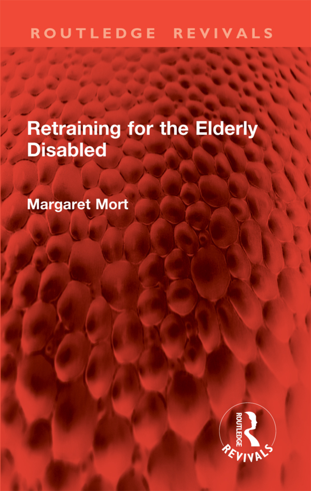 Retraining for the Elderly Disabled 1st Edition