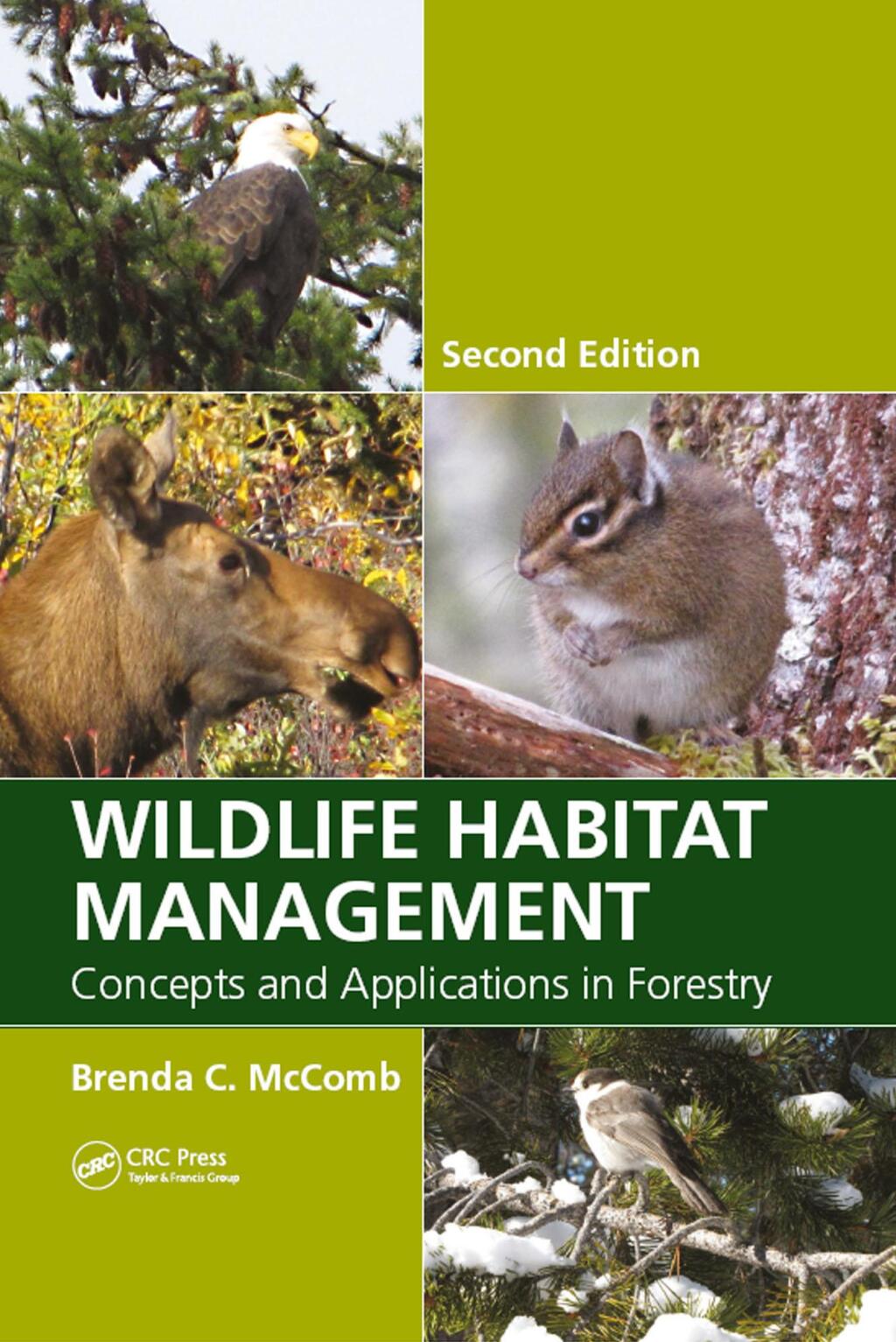 Wildlife Habitat Management Concepts and Applications in Forestry, Second Edition 2nd Edition