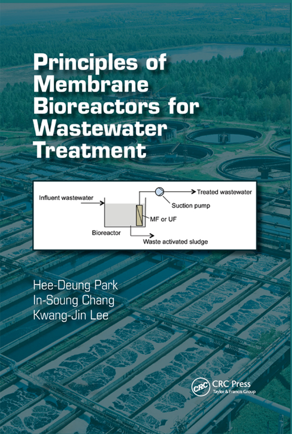 Principles of Membrane Bioreactors for Wastewater Treatment 1st Edition