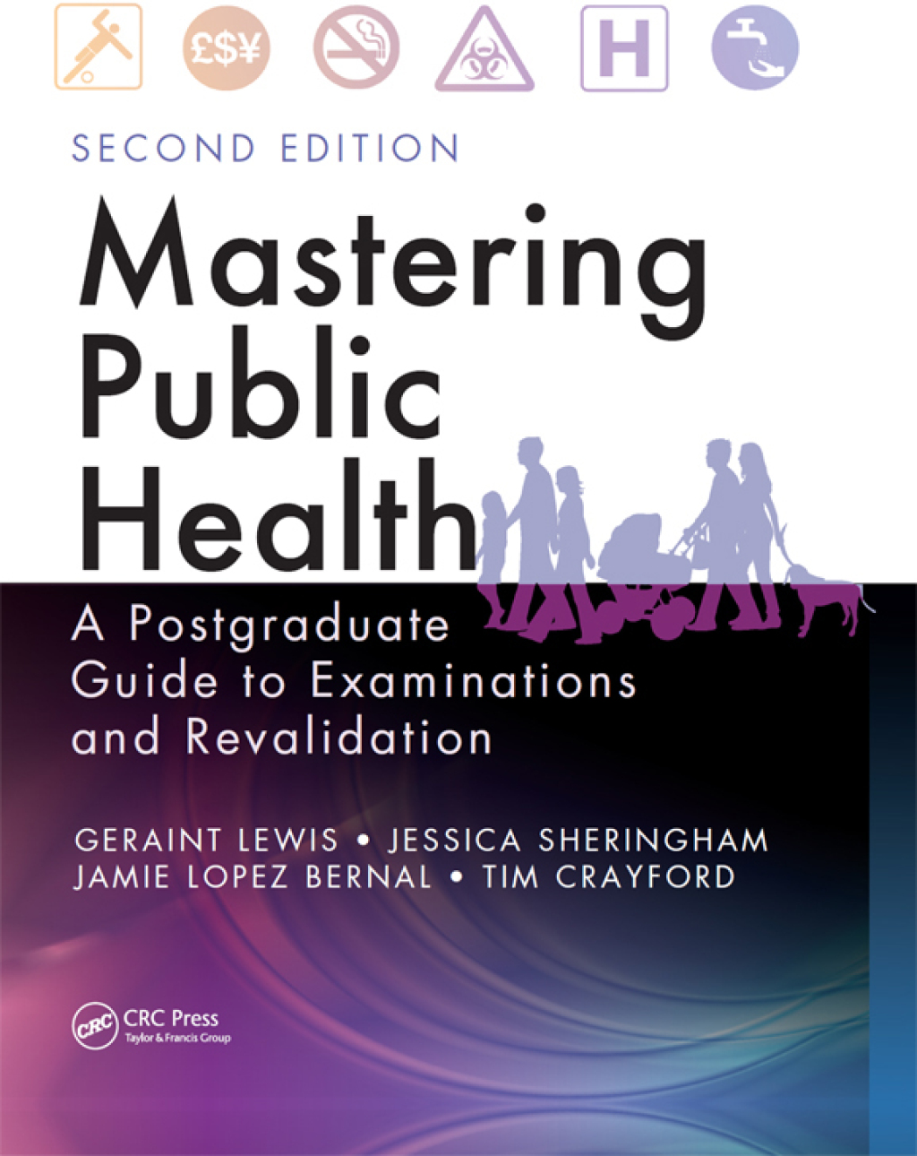 Mastering Public Health A Postgraduate Guide to Examinations and Revalidation, Second Edition 2nd Edition