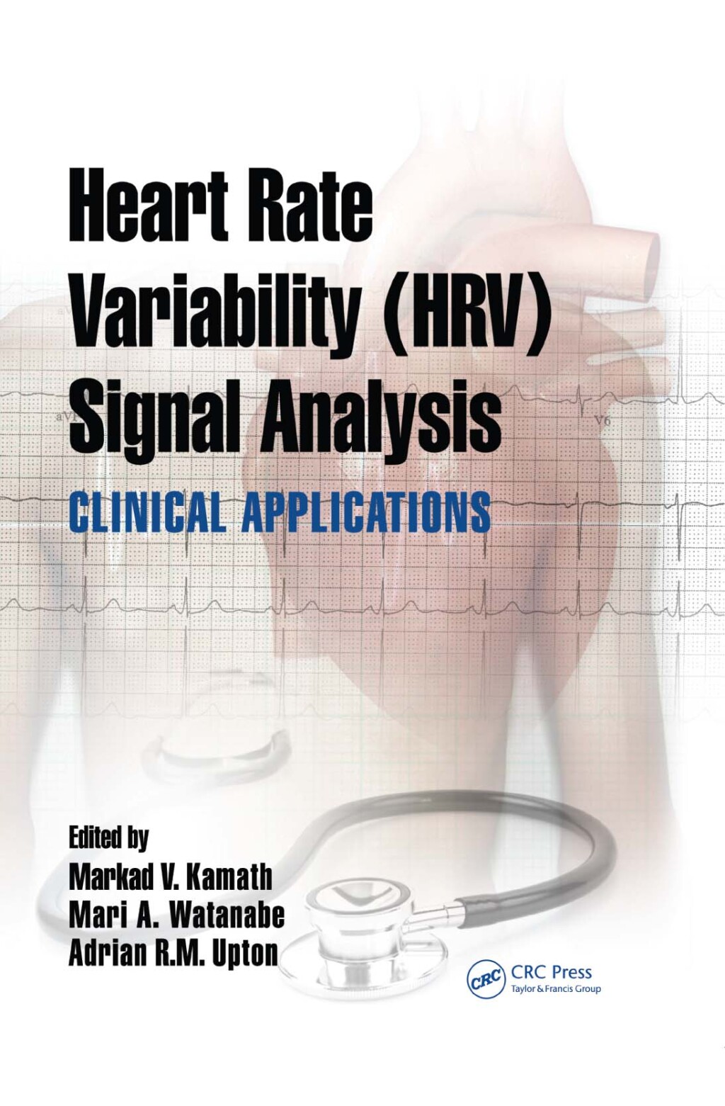 Heart Rate Variability (HRV) Signal Analysis Clinical Applications 1st Edition