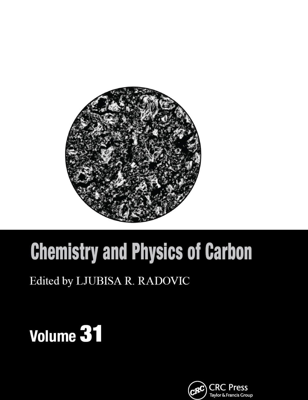 Chemistry & Physics of Carbon Volume 31 1st Edition