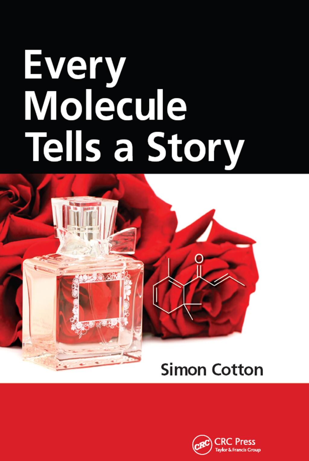 Every Molecule Tells a Story 1st Edition