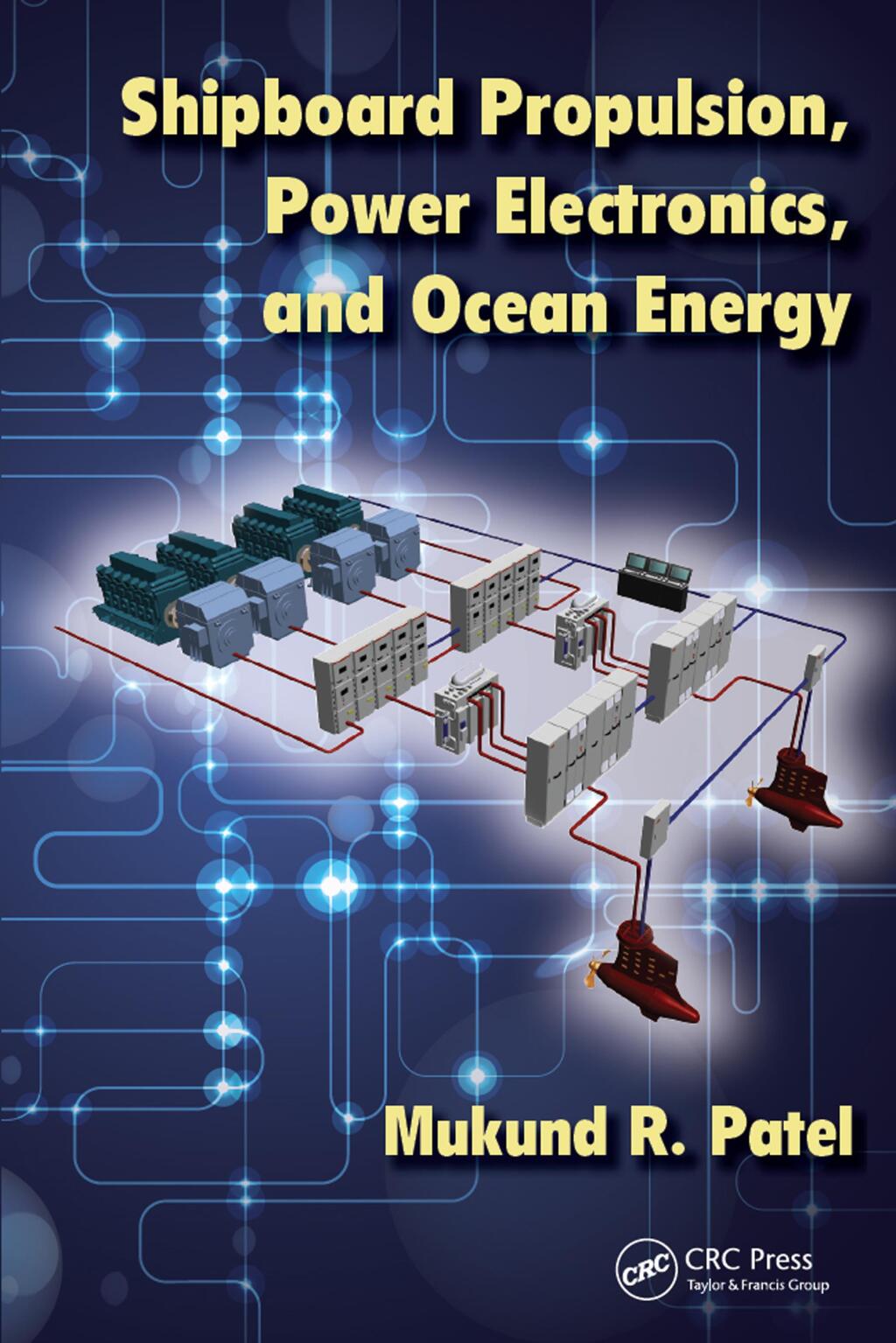 Shipboard Propulsion, Power Electronics, and Ocean Energy 1st Edition