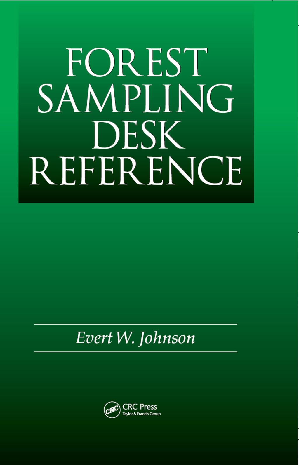 Forest Sampling Desk Reference 1st Edition