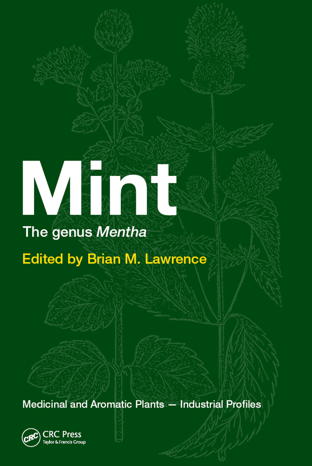 Mint The Genus Mentha 1st Edition