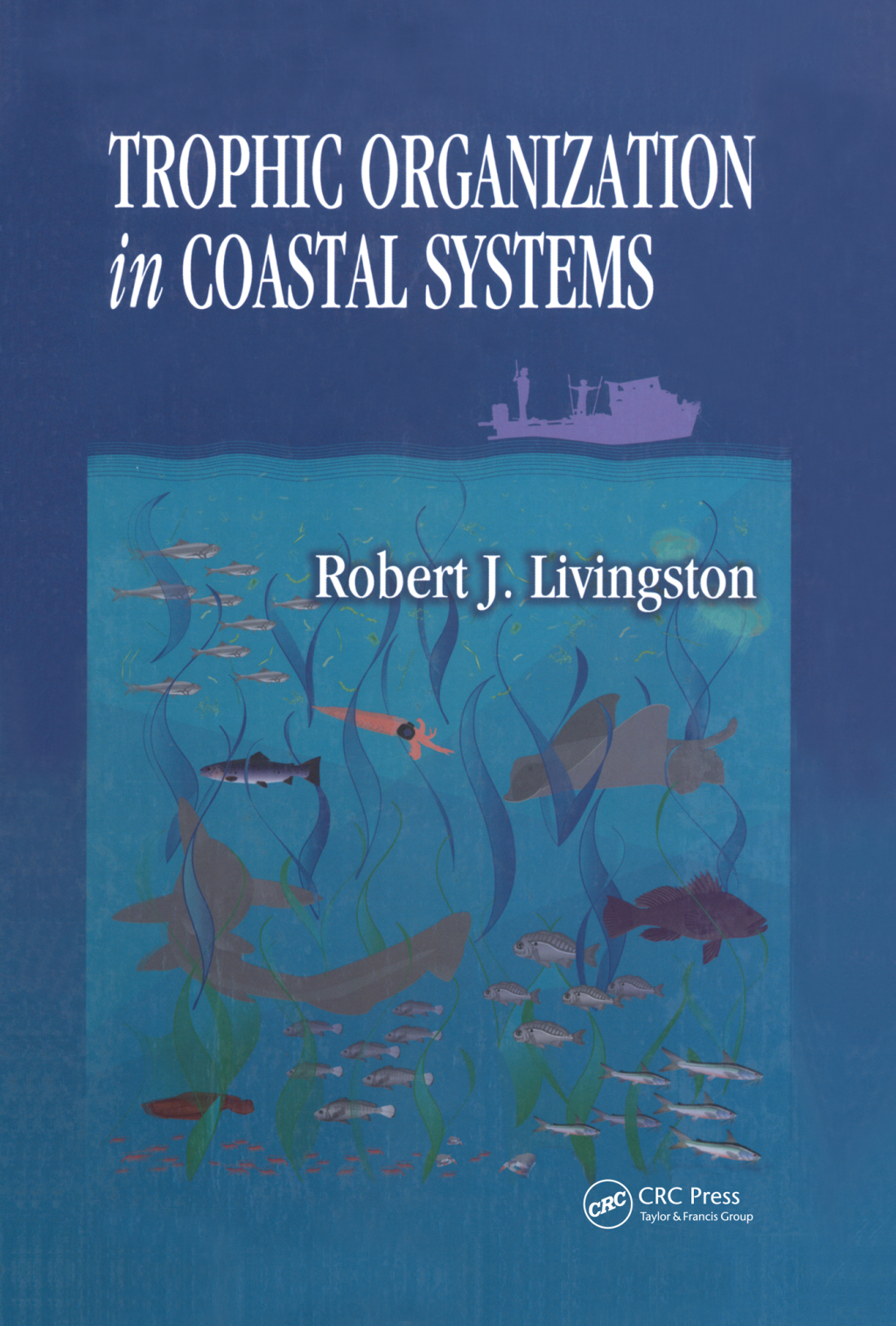Trophic Organization in Coastal Systems 1st Edition