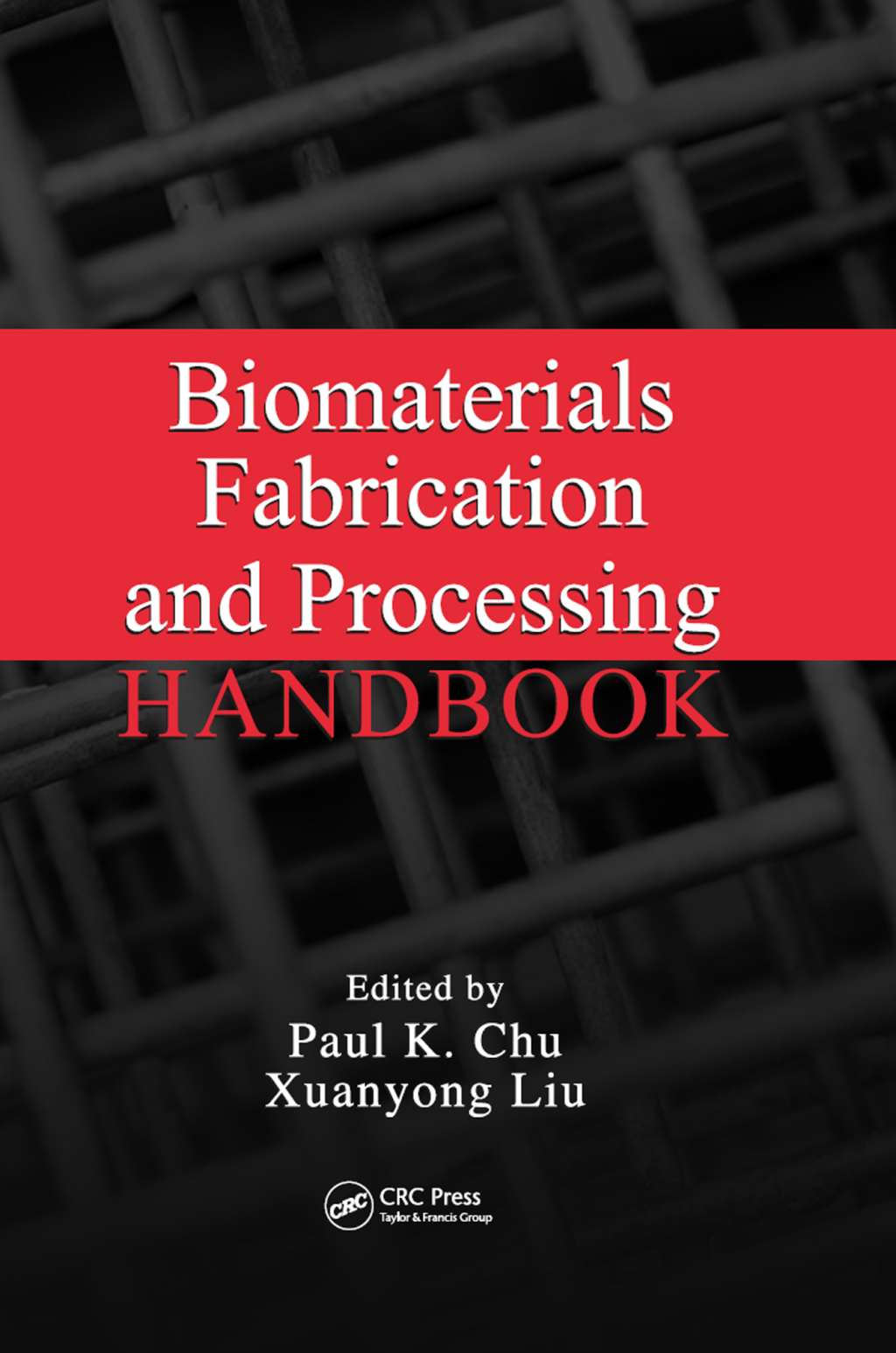 Biomaterials Fabrication and Processing Handbook 1st Edition