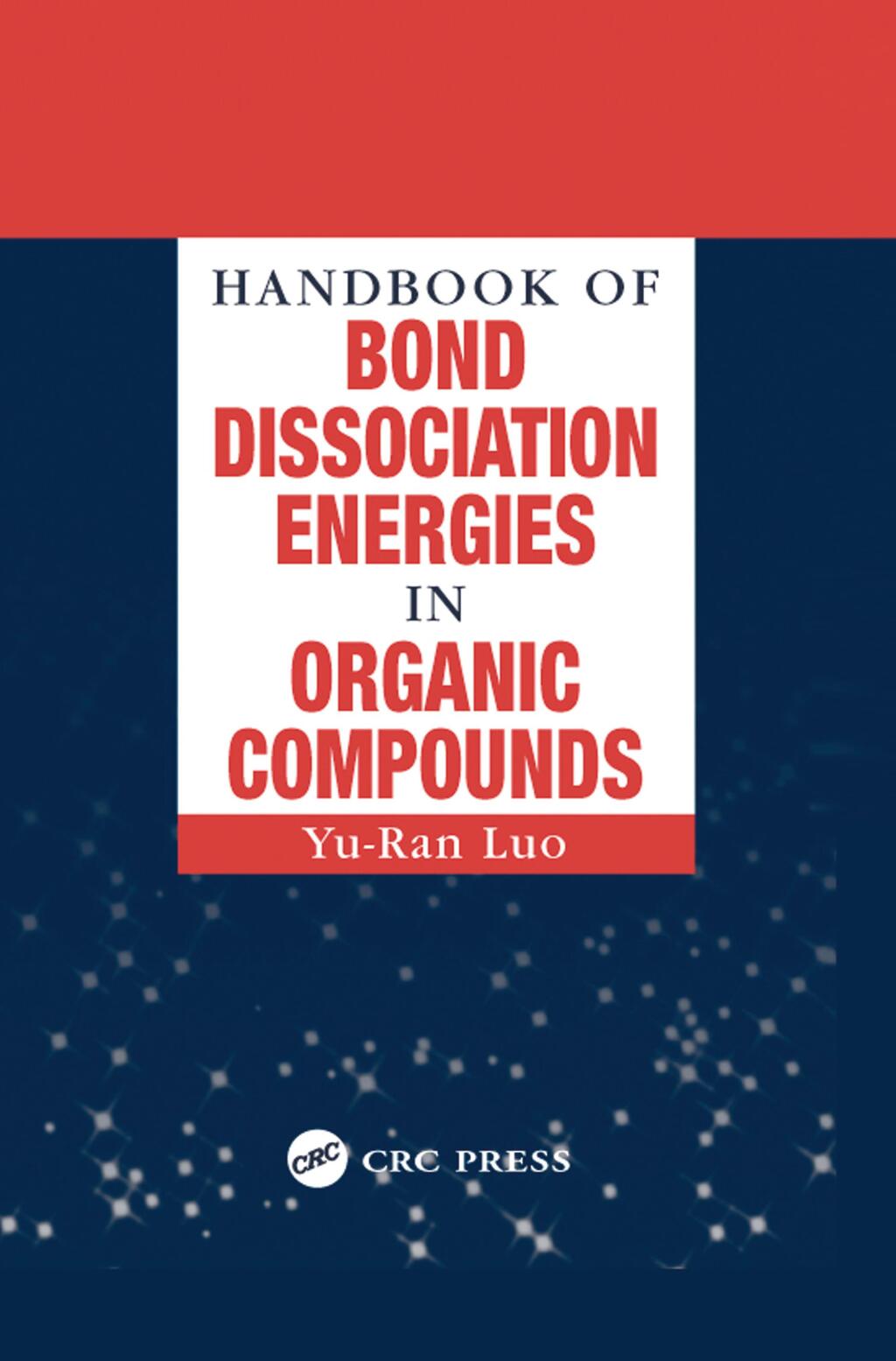 Handbook of Bond Dissociation Energies in Organic Compounds 1st Edition