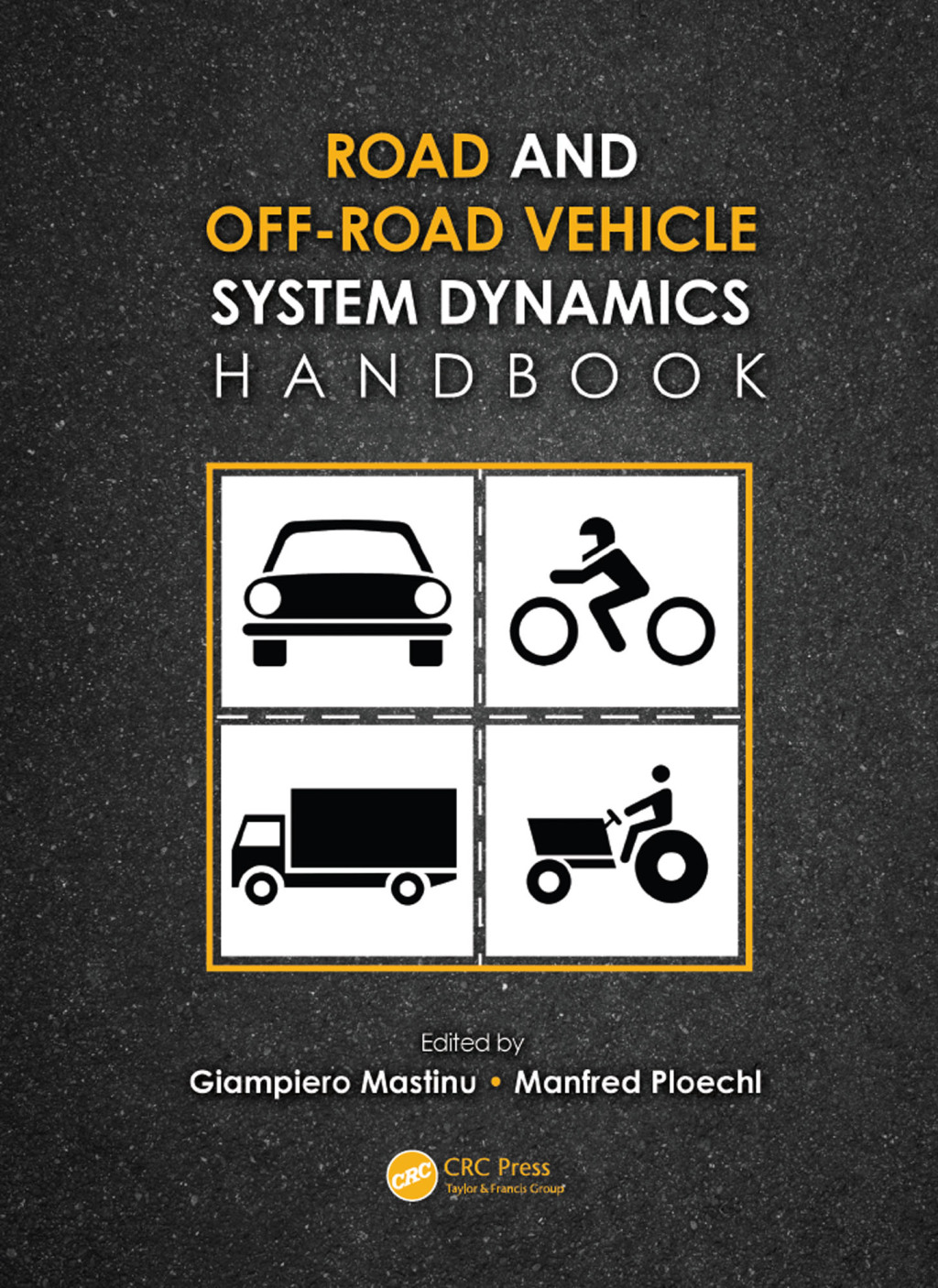 Road and Off-Road Vehicle System Dynamics Handbook 1st Edition