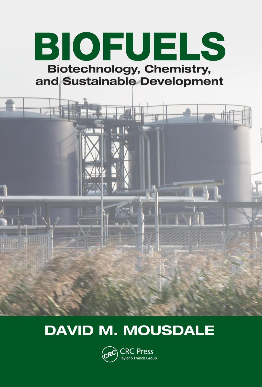 Biofuels Biotechnology, Chemistry, and Sustainable Development 1st Edition