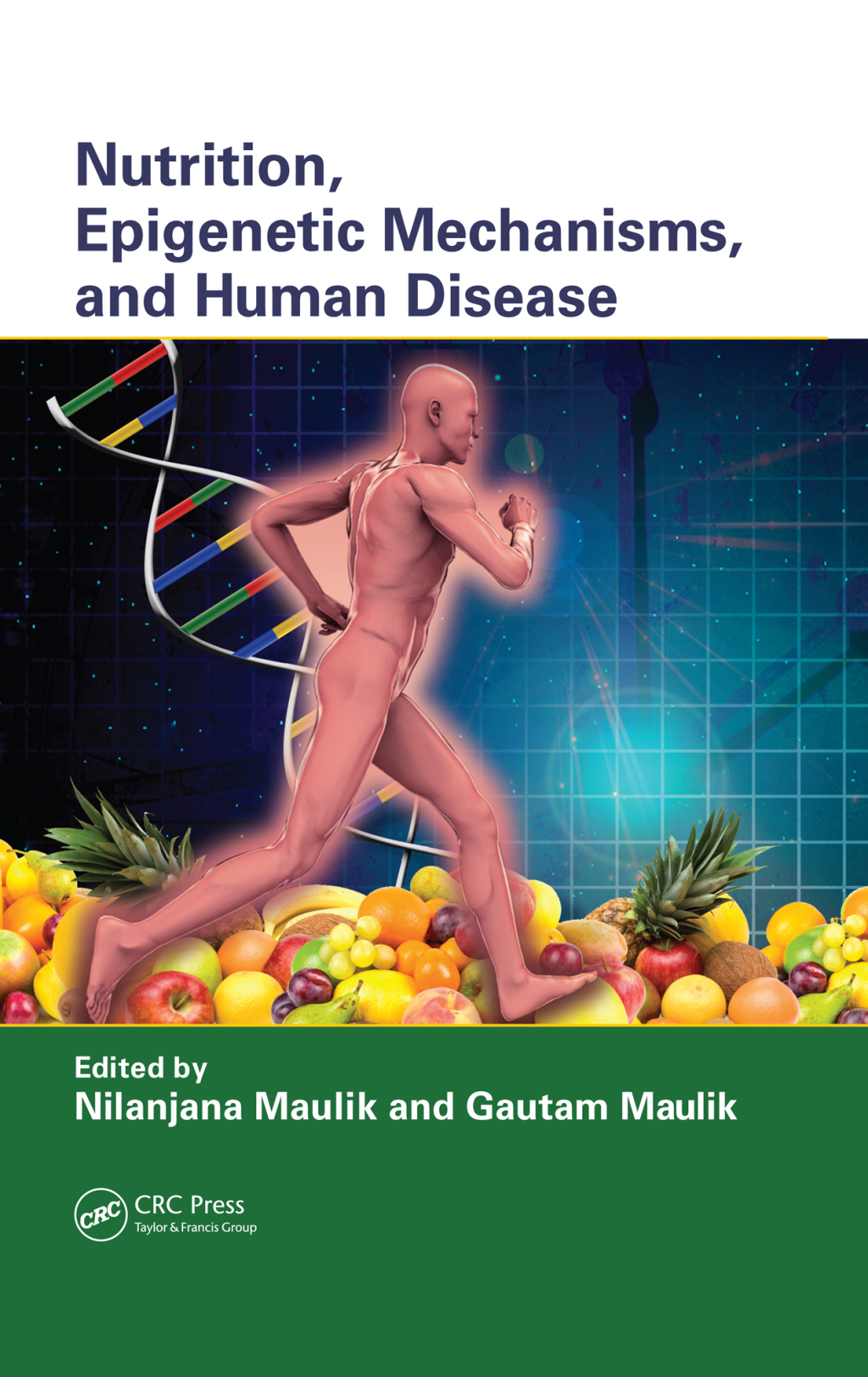 Nutrition, Epigenetic Mechanisms, and Human Disease 1st Edition