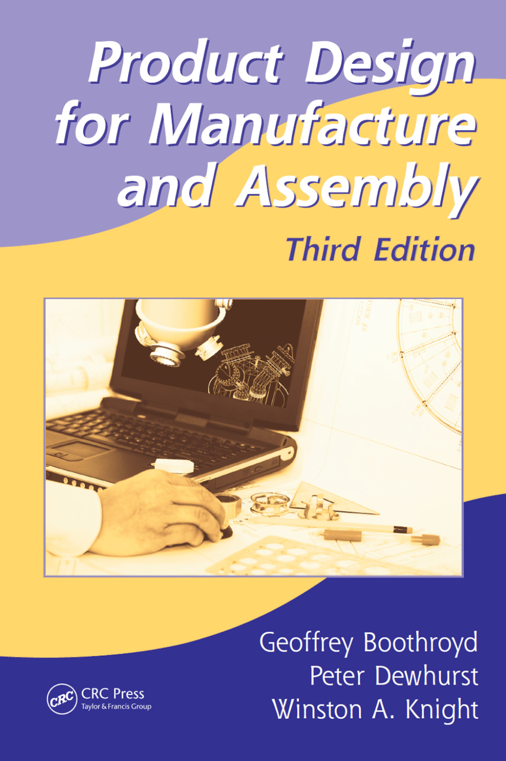 Product Design for Manufacture and Assembly 3rd Edition