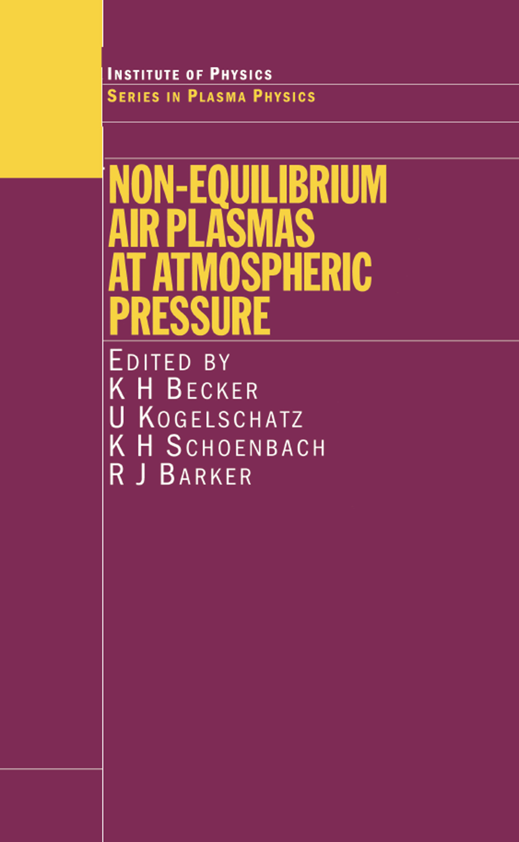Non-Equilibrium Air Plasmas at Atmospheric Pressure 1st Edition
