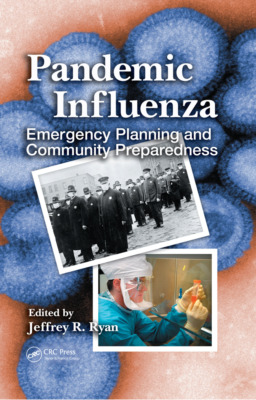 Pandemic Influenza Emergency Planning and Community Preparedness 1st Edition