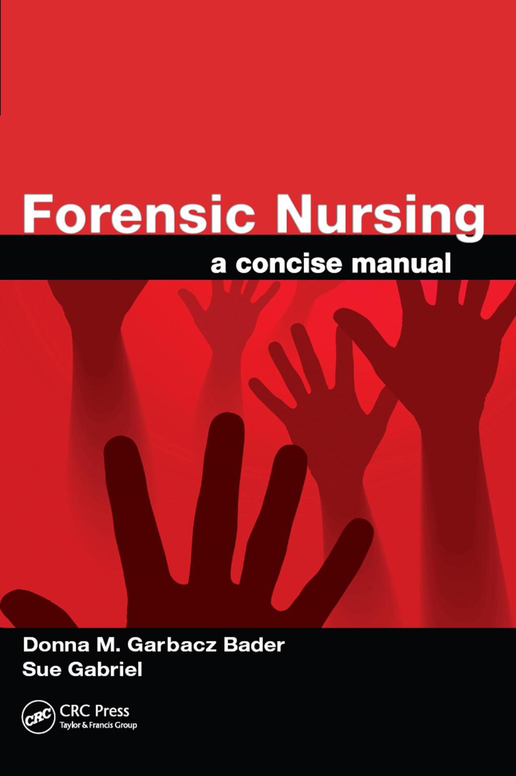 Forensic Nursing A Concise Manual 1st Edition