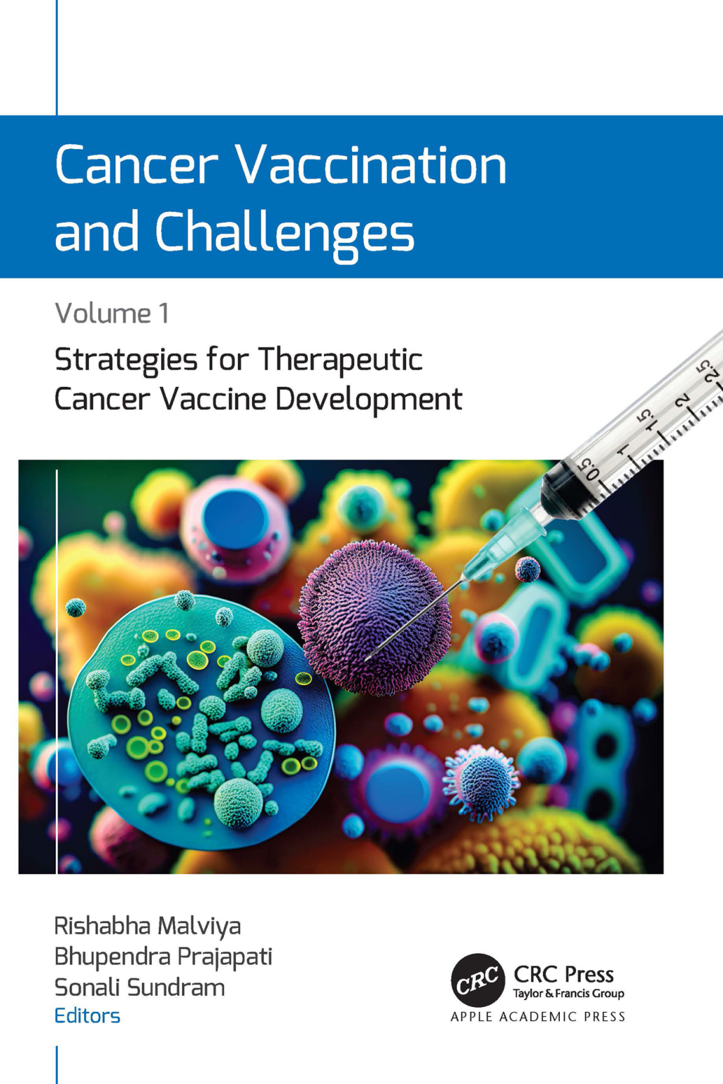 Cancer Vaccination and Challenges Volume 1: Strategies for Therapeutic Cancer Vaccine Development 1st Edition