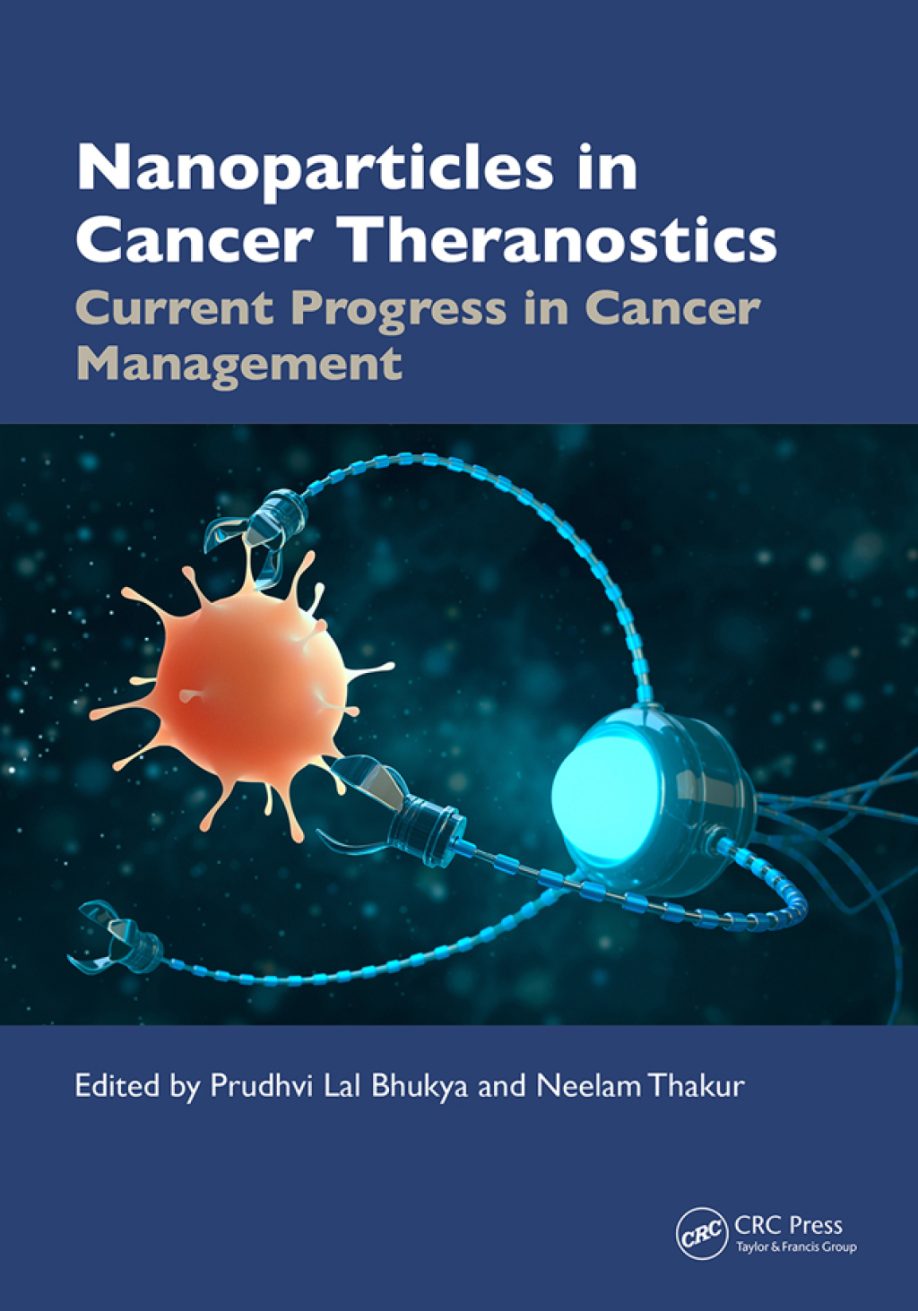 Nanoparticles in Cancer Theranostics Current Progress in Cancer Management 1st Edition