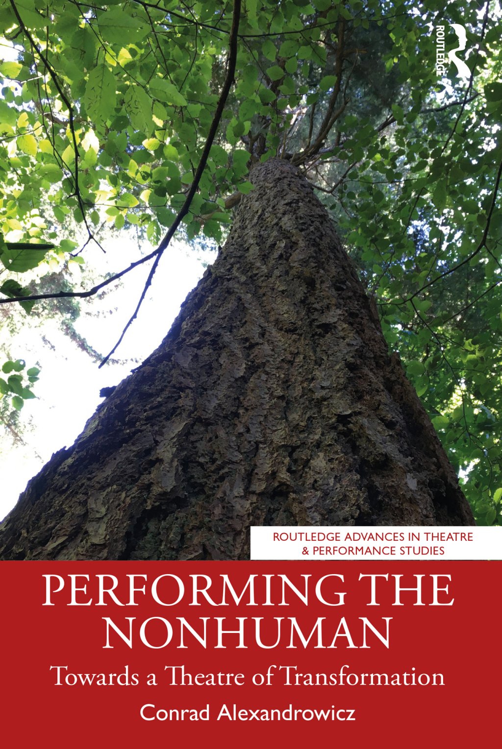 Performing the Nonhuman Towards a Theatre of Transformation 1st Edition
