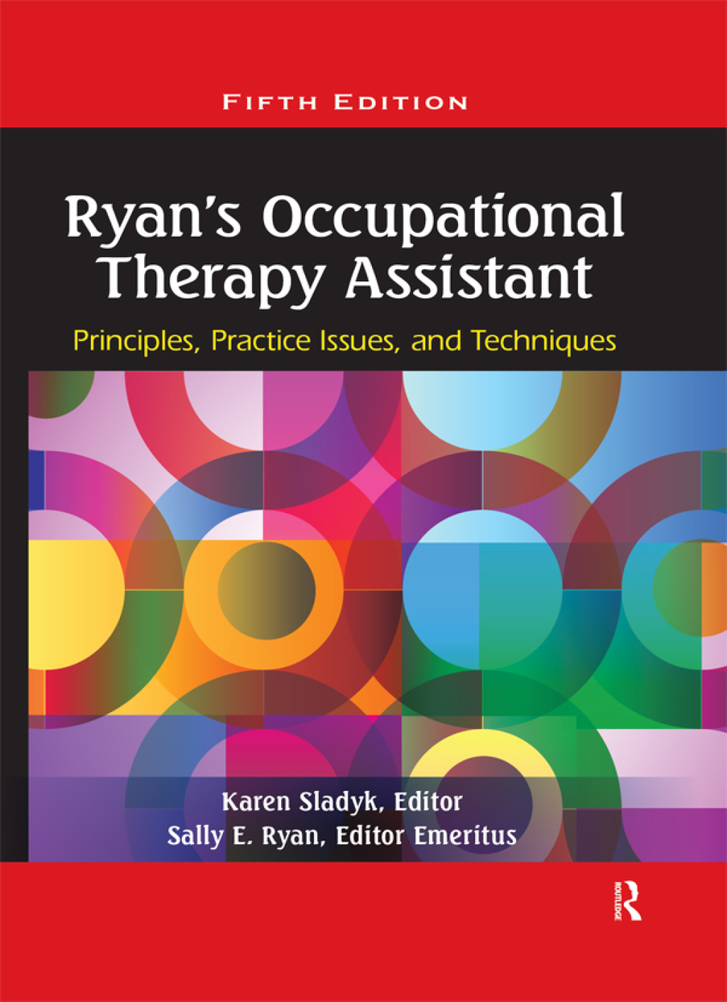 Ryan's Occupational Therapy Assistant Principles, Practice Issues, and Techniques 5th Edition