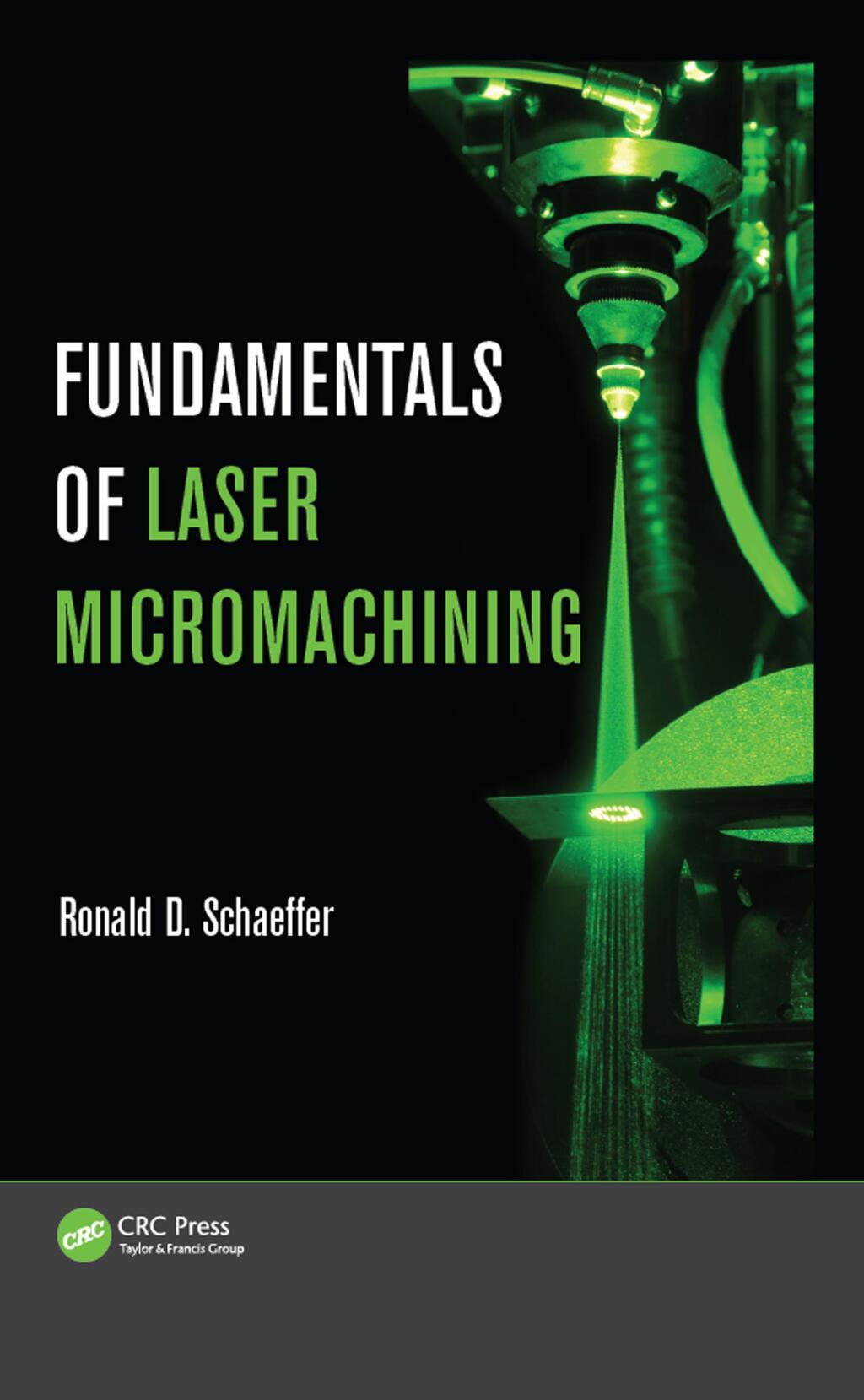 Fundamentals of Laser Micromachining 1st Edition