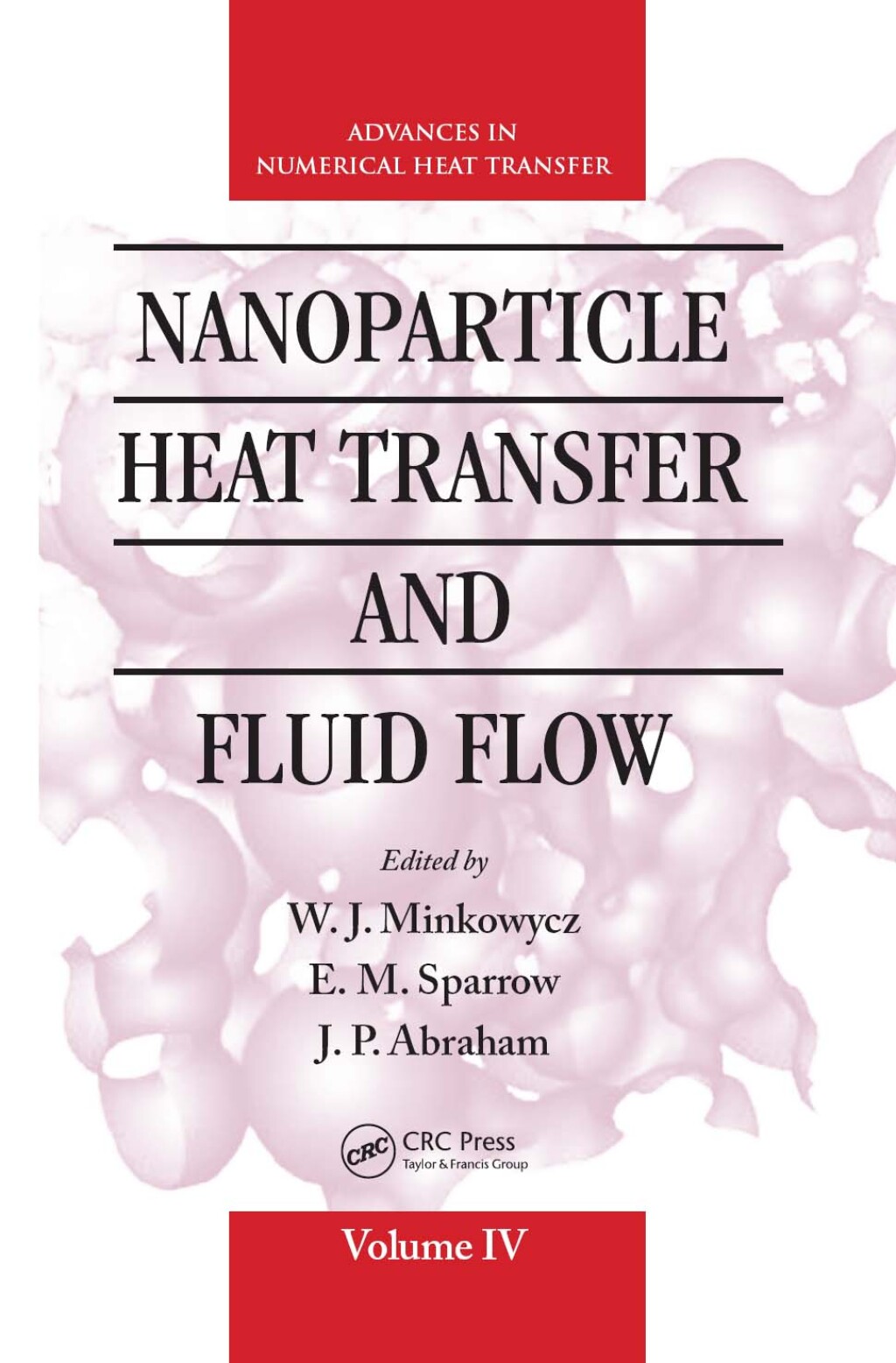 Nanoparticle Heat Transfer and Fluid Flow 1st Edition