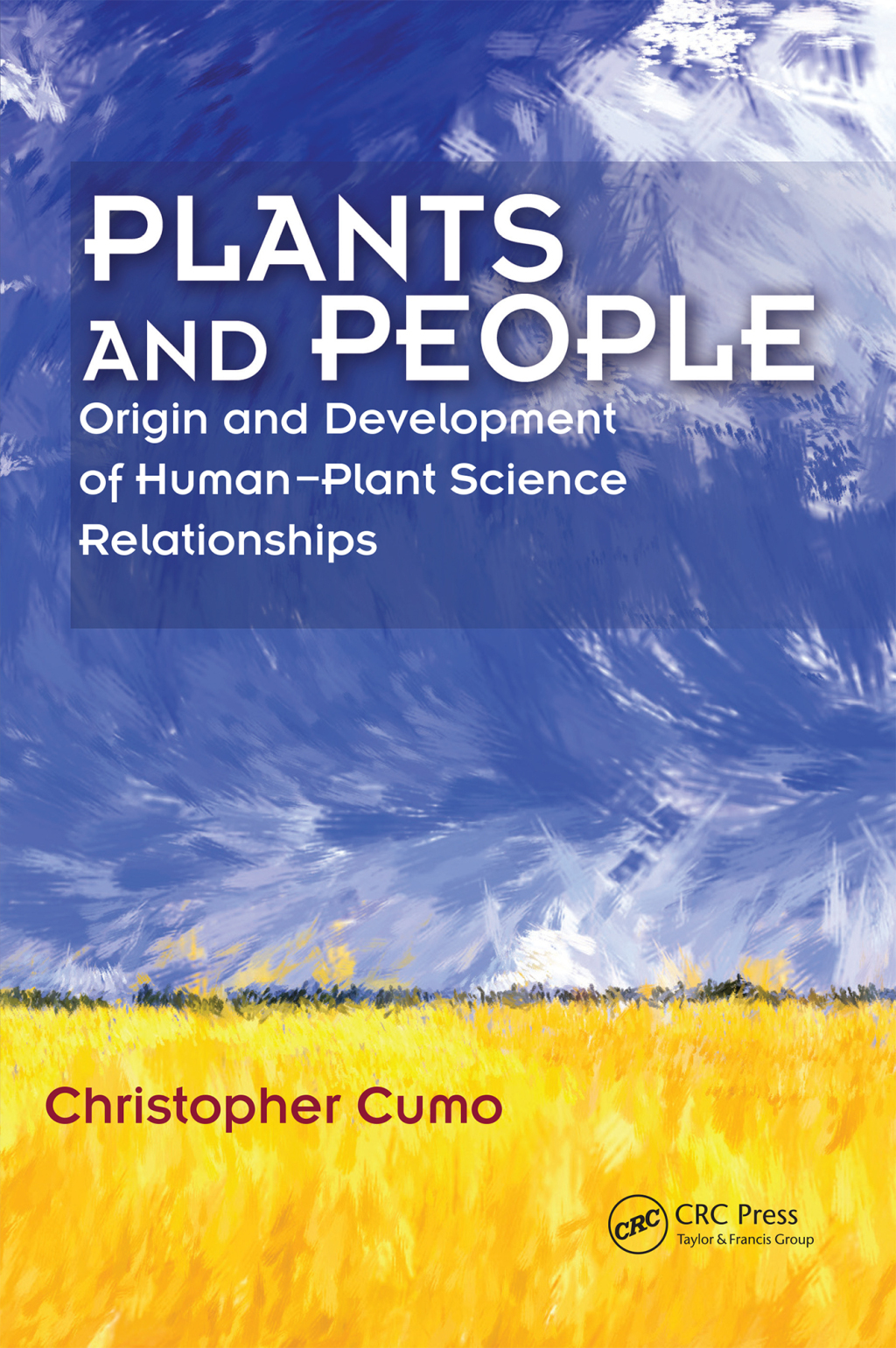 Plants and People Origin and Development of Human--Plant Science Relationships 1st Edition