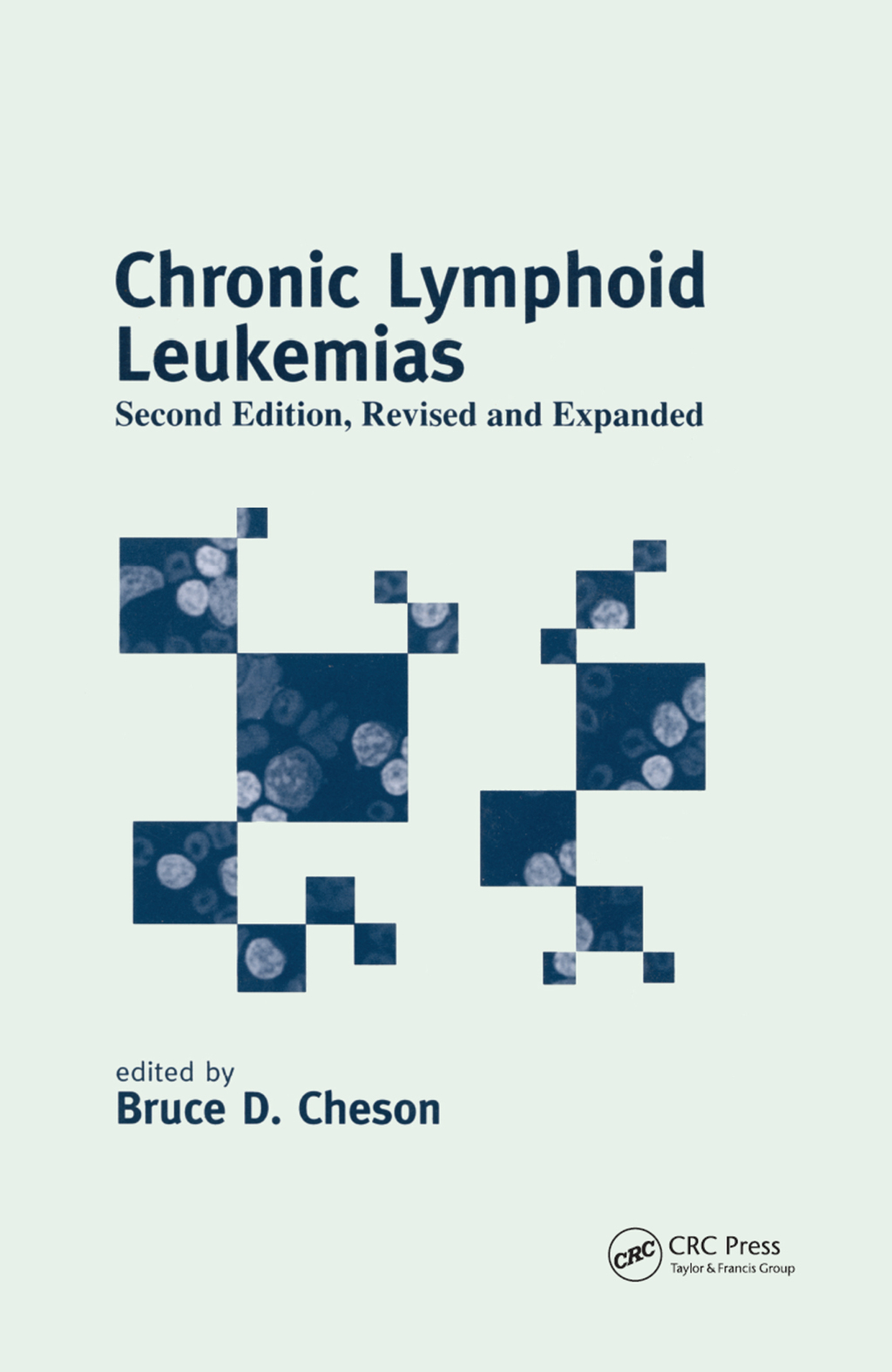 Chronic Lymphoid Leukemias 2nd Edition