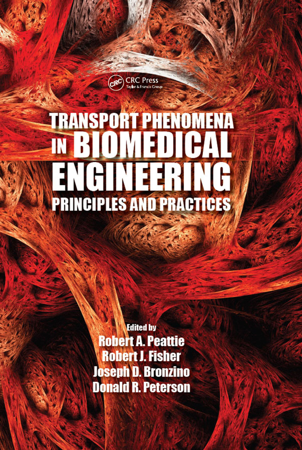 Transport Phenomena in Biomedical Engineering Principles and Practices 1st Edition