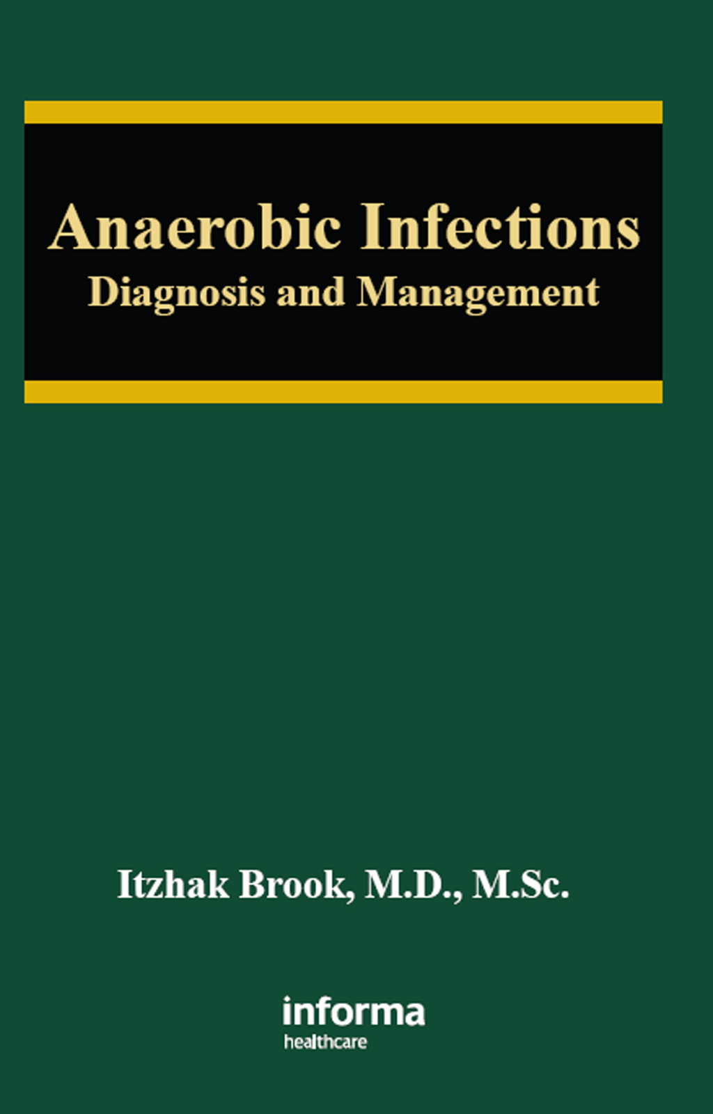 Anaerobic Infections Diagnosis and Management 1st Edition