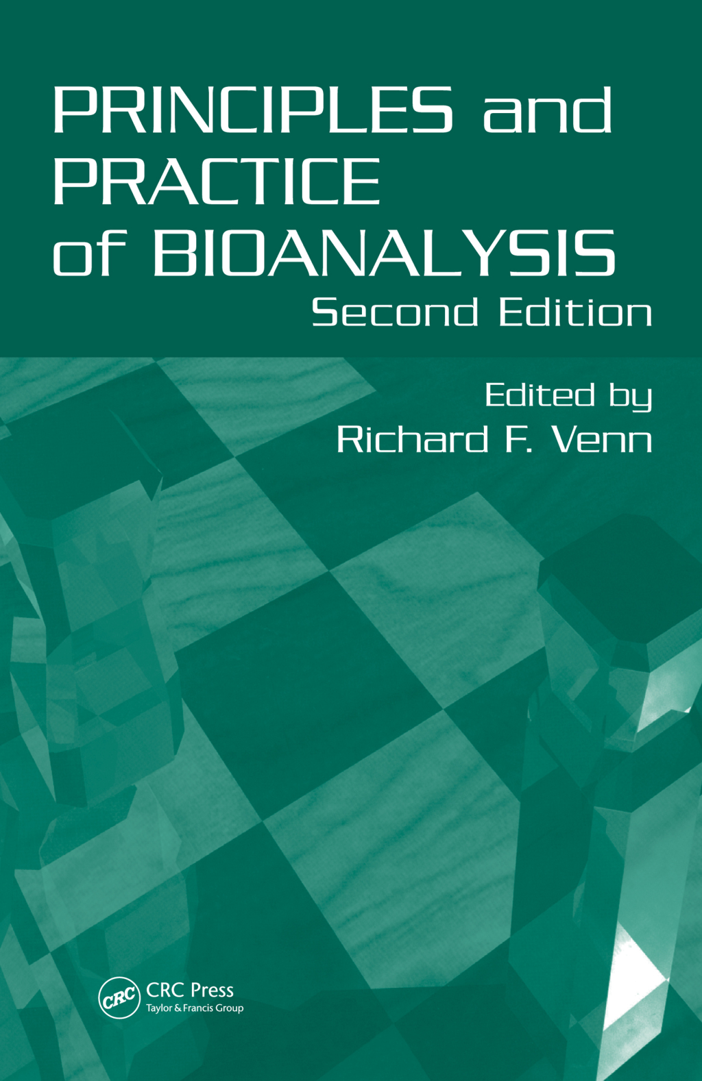 Principles and Practice of Bioanalysis 2nd Edition