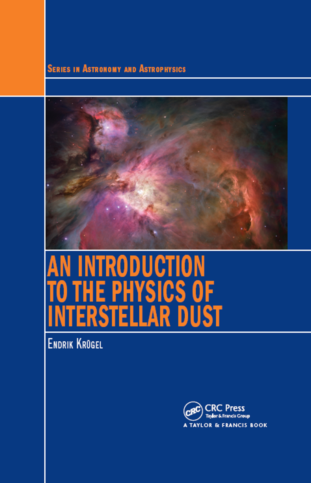 An Introduction to the Physics of Interstellar Dust 1st Edition