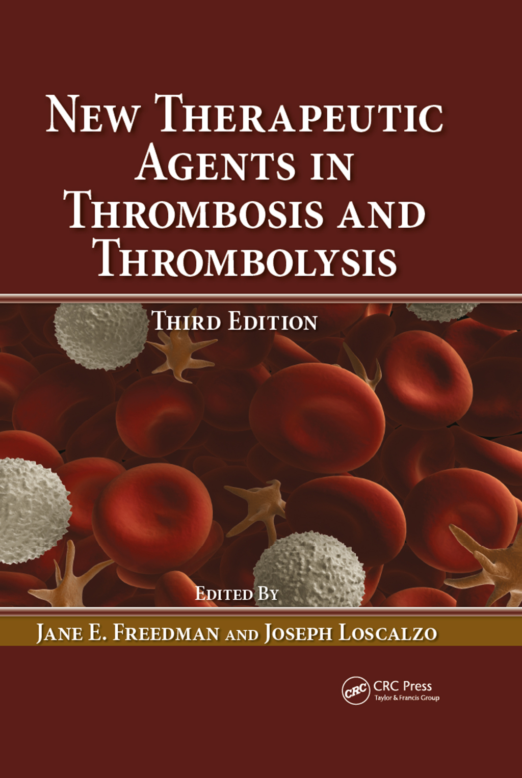 New Therapeutic Agents in Thrombosis and Thrombolysis 3rd Edition