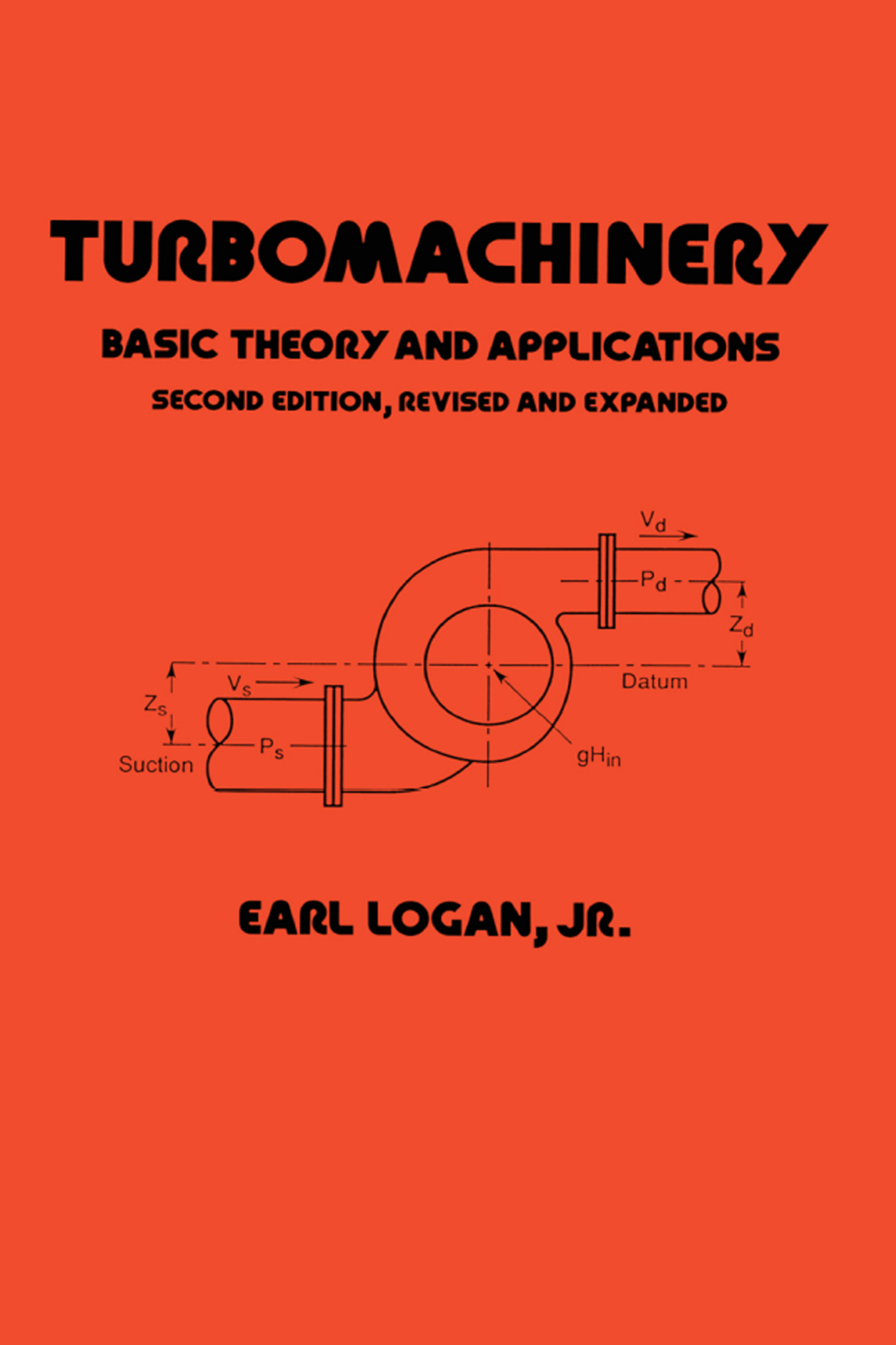 Turbomachinery Basic Theory and Applications, Second Edition 2nd Edition