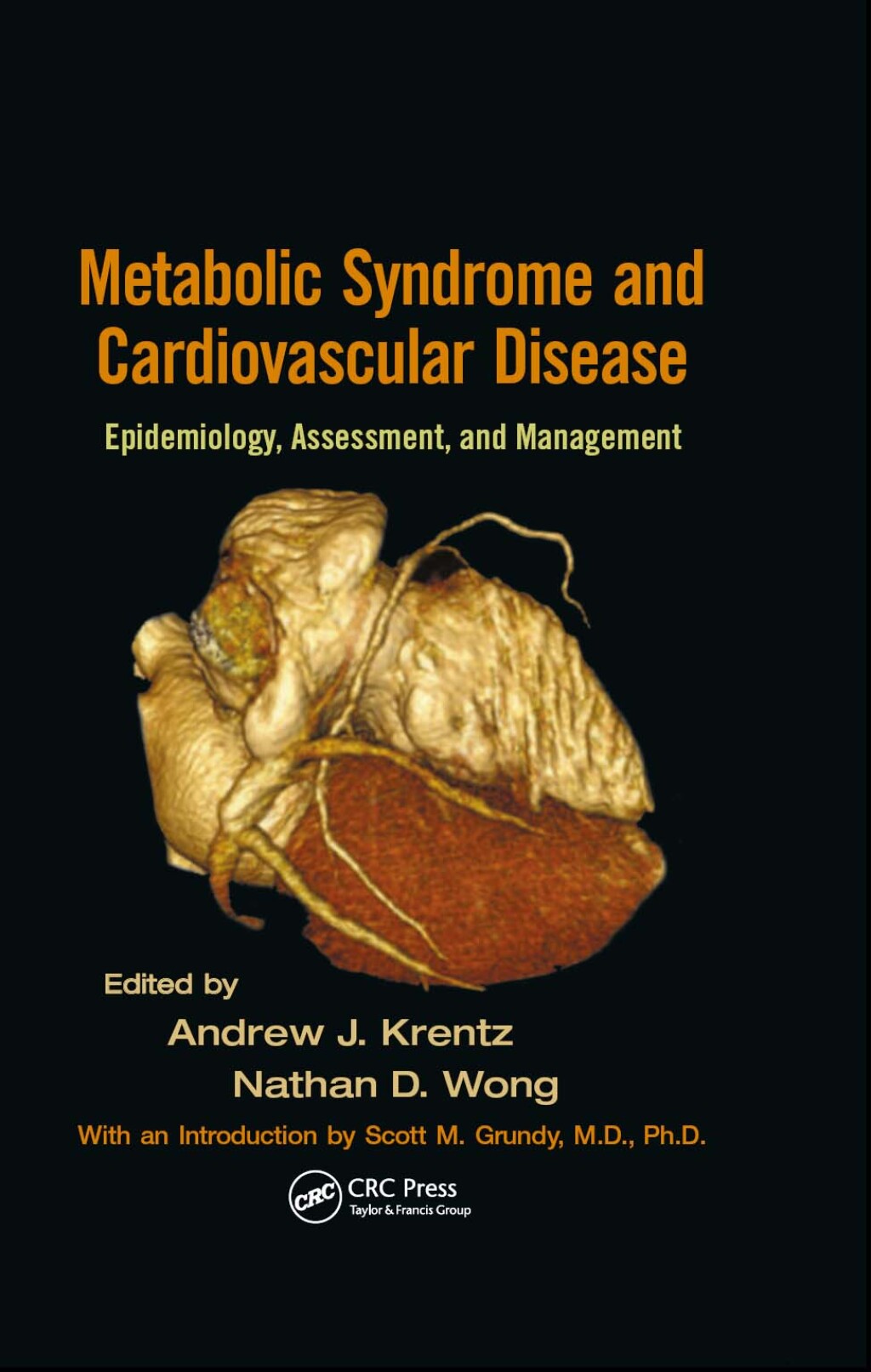Metabolic Syndrome and Cardiovascular Disease Epidemiology, Assessment, and Management 1st Edition