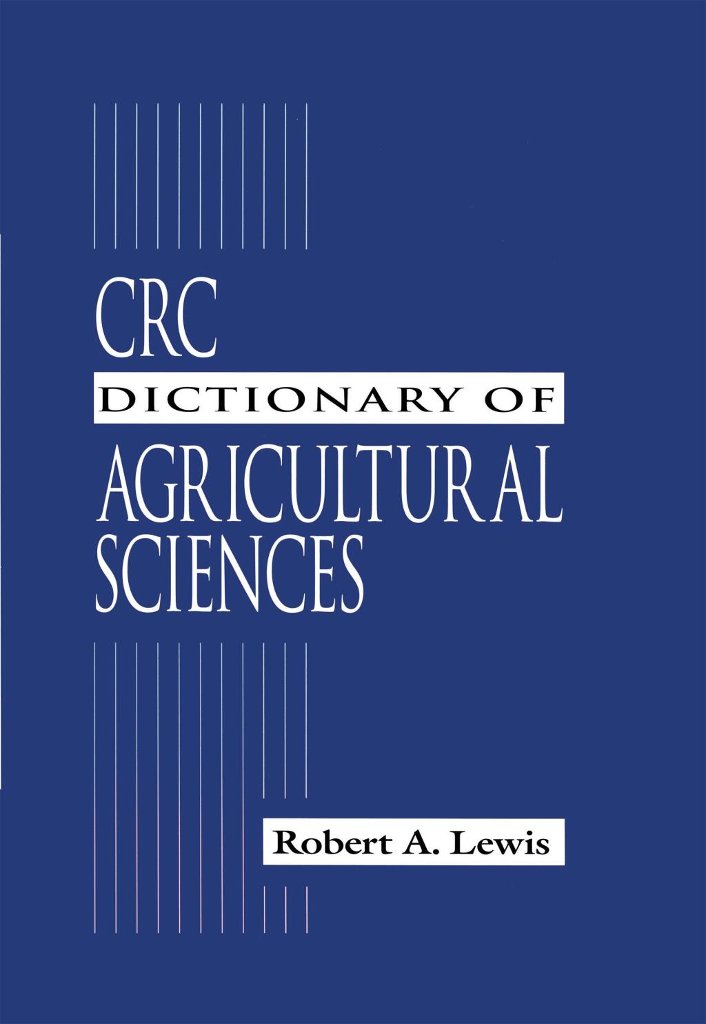CRC Dictionary of Agricultural Sciences 1st Edition