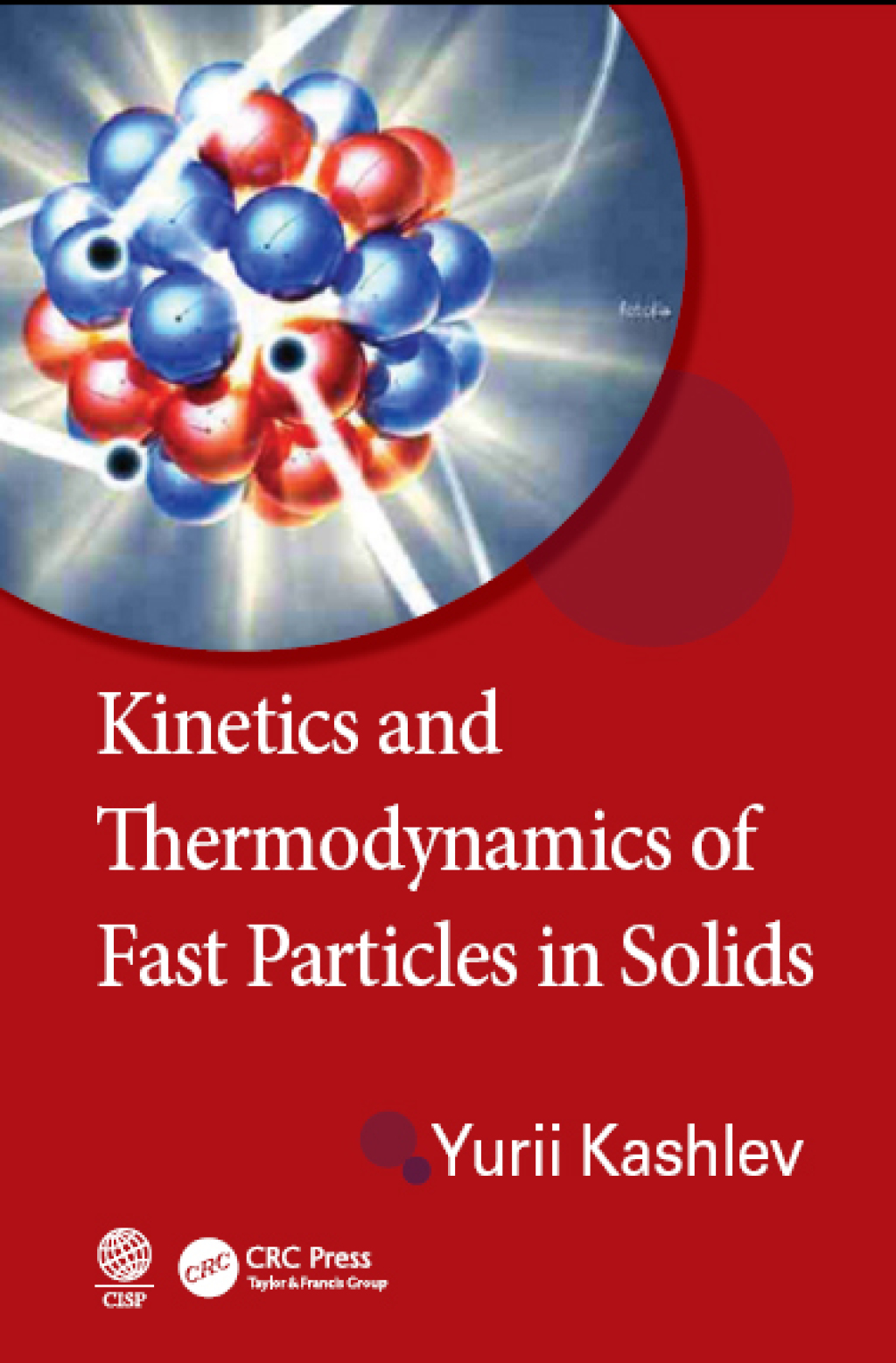 Kinetics and Thermodynamics of Fast Particles in Solids 1st Edition