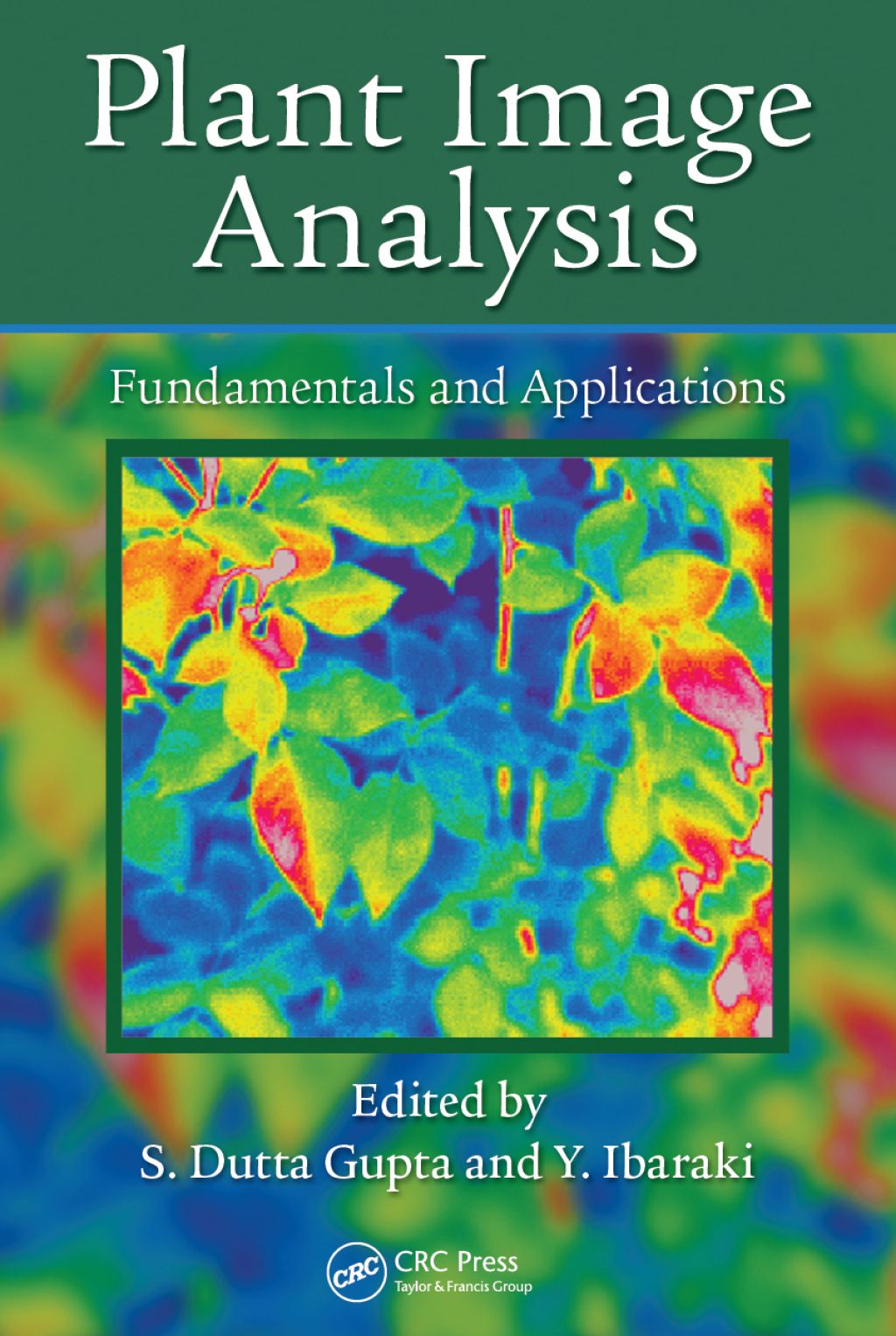 Plant Image Analysis Fundamentals and Applications 1st Edition