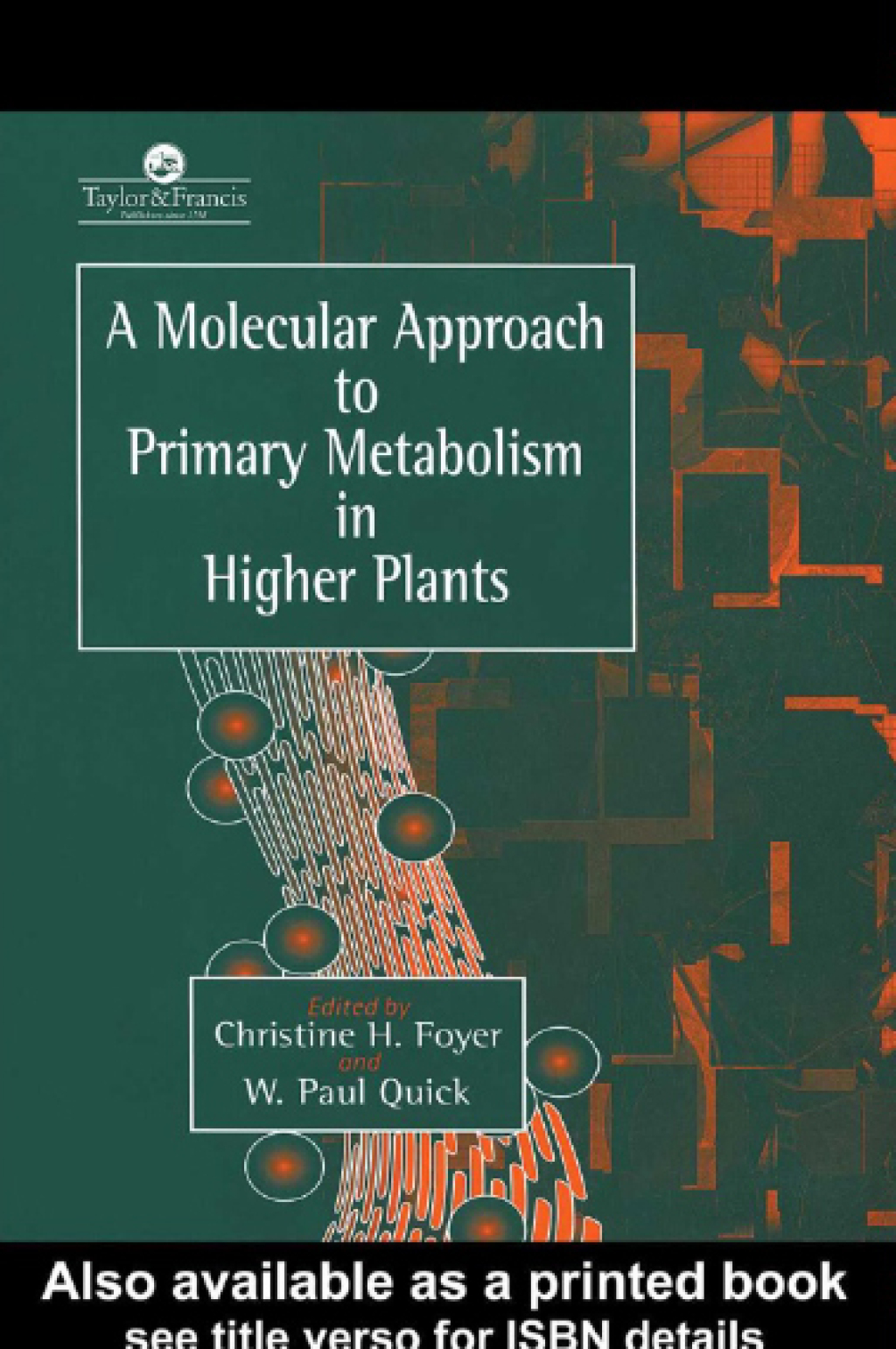 A Molecular Approach To Primary Metabolism In Higher Plants 1st Edition